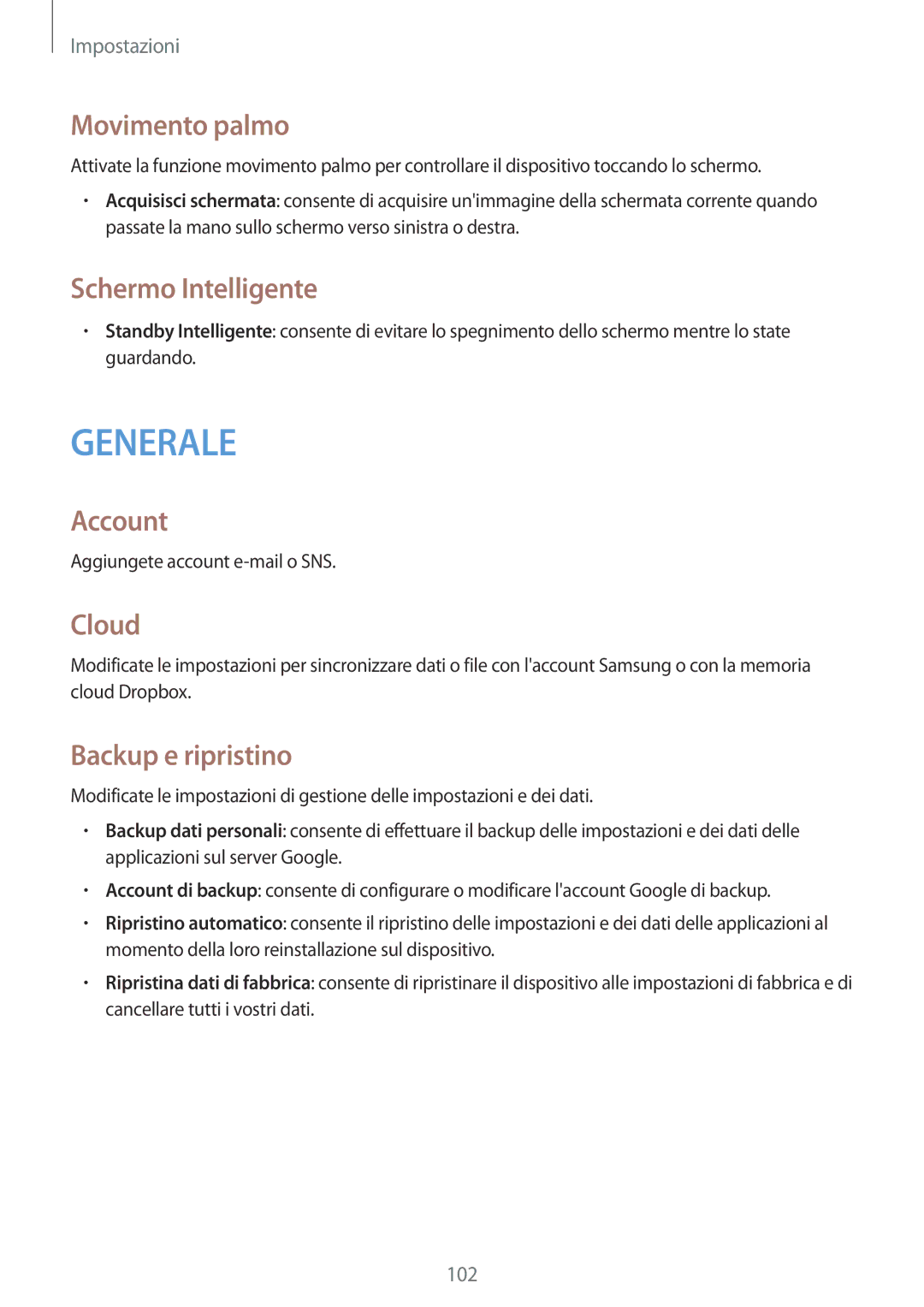 Samsung SM-T235NZWADBT, SM-T235NYKAXEO manual Movimento palmo, Schermo Intelligente, Account, Cloud, Backup e ripristino 