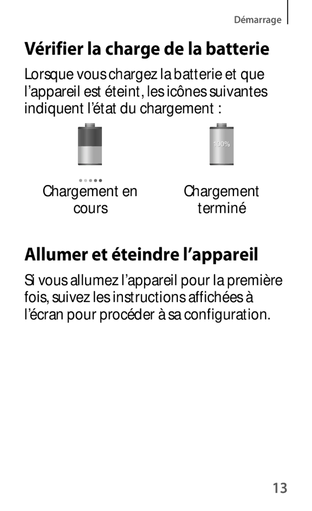 Samsung SM-T235NZWAXEF manual Vérifier la charge de la batterie, Allumer et éteindre l’appareil 