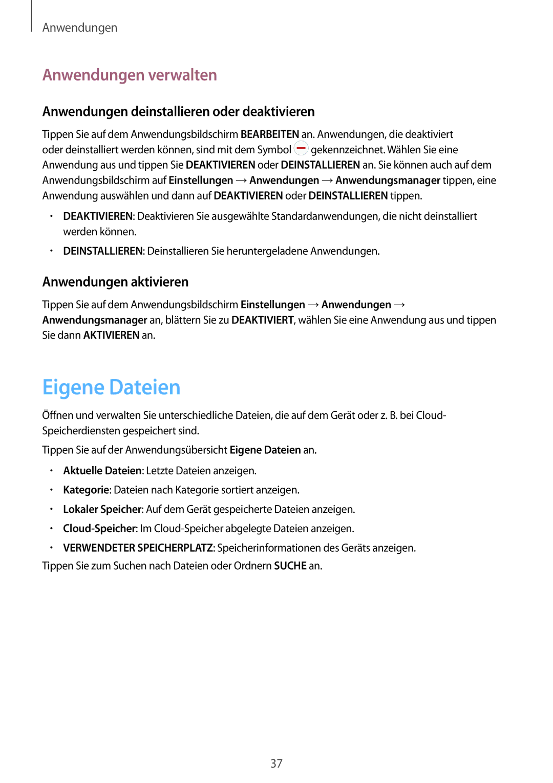 Samsung SM-T280NZWADBT, SM-T280NZKADBT Eigene Dateien, Anwendungen verwalten, Anwendungen deinstallieren oder deaktivieren 