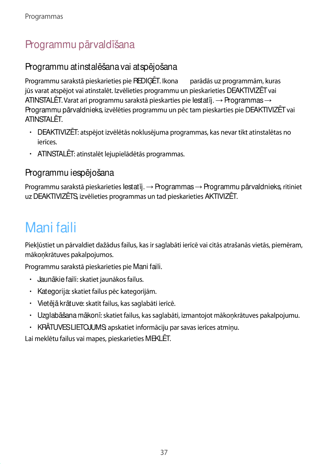 Samsung SM-T280NZWASEB Mani faili, Programmu pārvaldīšana, Programmu atinstalēšana vai atspējošana, Programmu iespējošana 