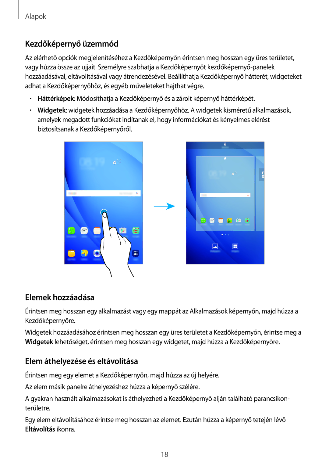 Samsung SM-T280NZWAXEZ, SM-T280NZKAXEZ manual Kezdőképernyő üzemmód, Elemek hozzáadása, Elem áthelyezése és eltávolítása 