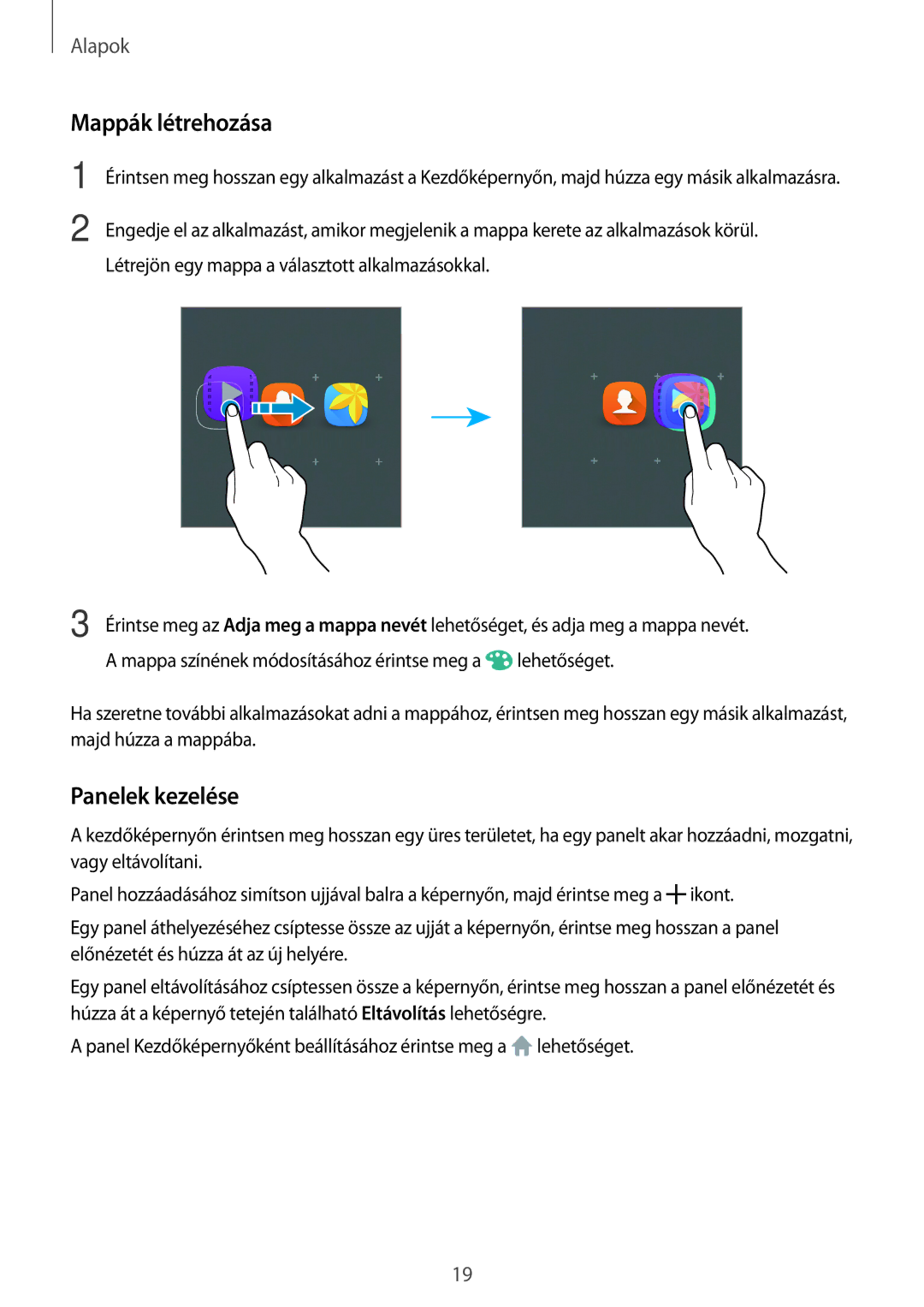 Samsung SM-T280NZKAAUT, SM-T280NZKAXEZ, SM-T280NZKAEUR, SM-T280NZWAEUR, SM2T280NZWAXEZ Mappák létrehozása, Panelek kezelése 