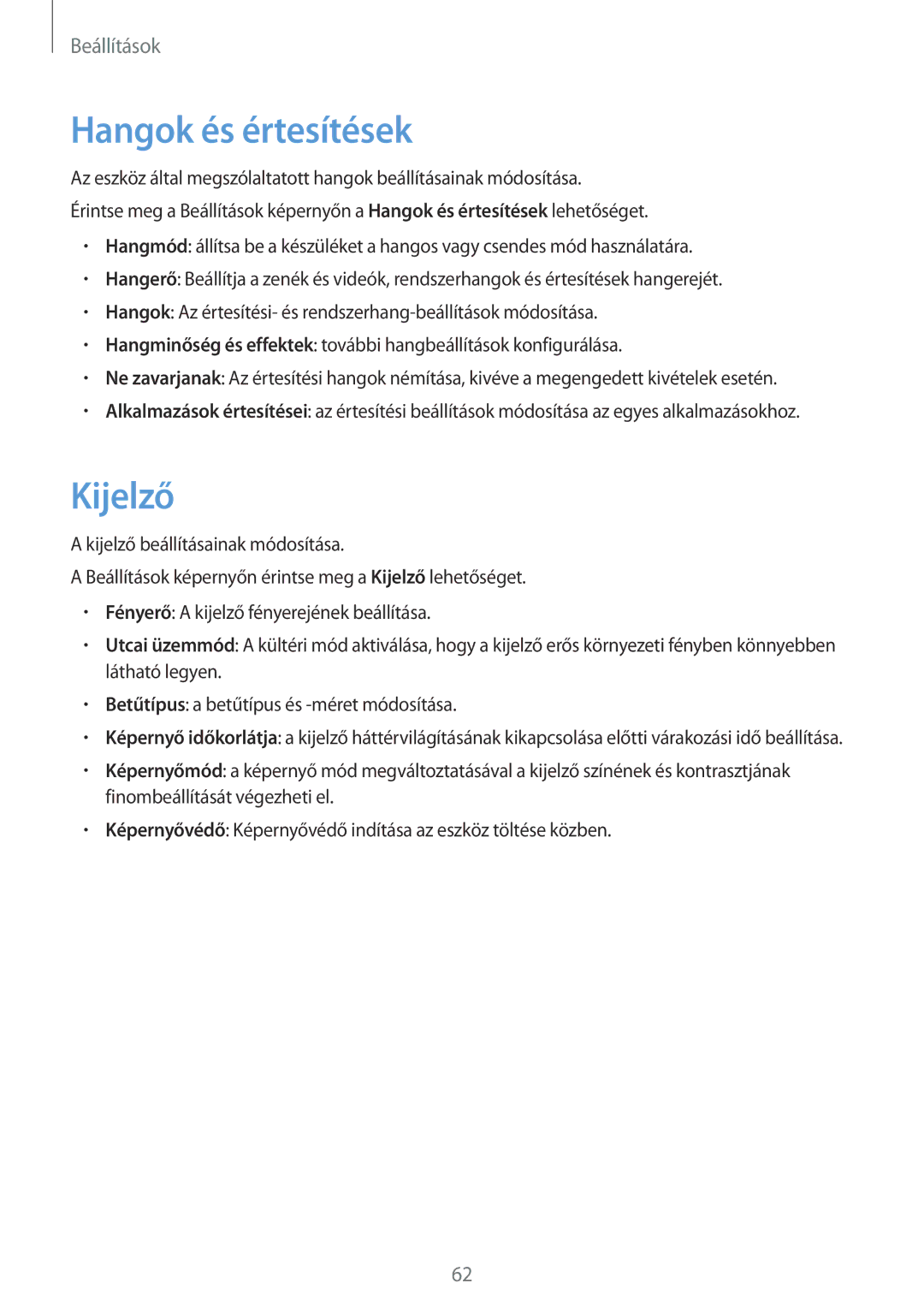 Samsung SM-T280NZKAXSK, SM-T280NZKAXEZ, SM-T280NZKAEUR, SM-T280NZWAEUR, SM2T280NZWAXEZ manual Hangok és értesítések, Kijelző 