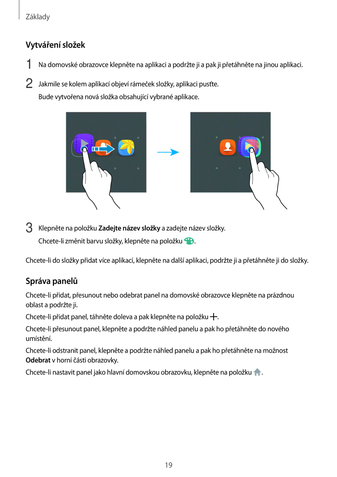 Samsung SM-T280NZKAXEZ manual Vytváření složek, Správa panelů 