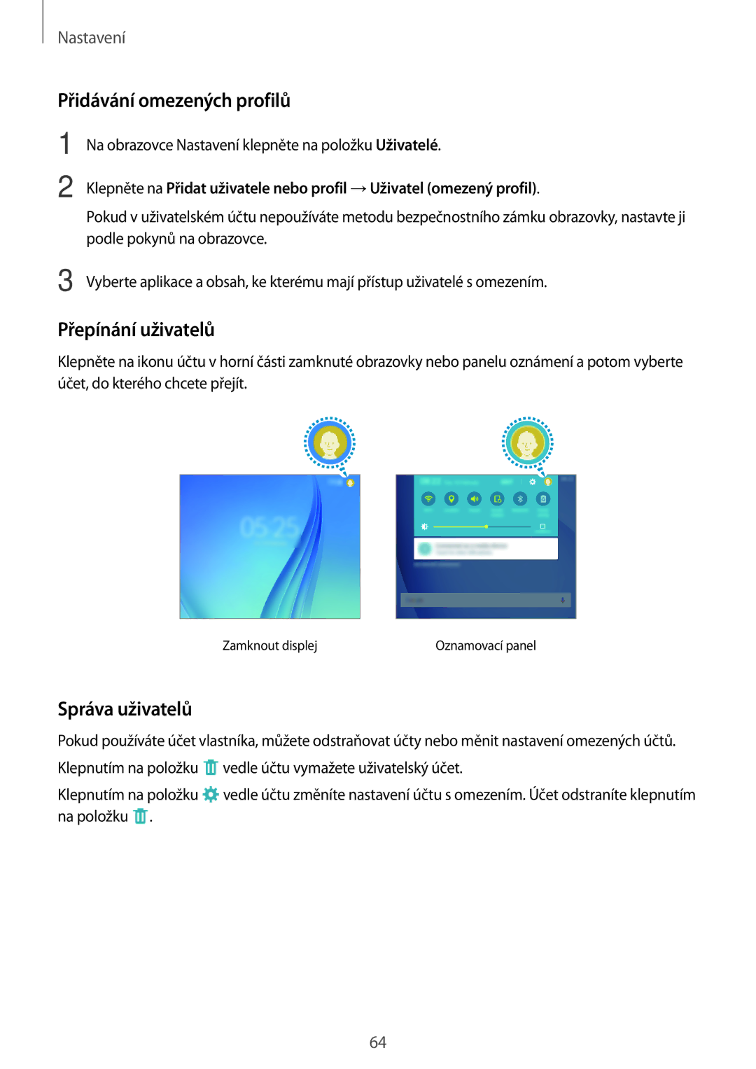 Samsung SM-T280NZKAXEZ manual Přidávání omezených profilů, Přepínání uživatelů, Správa uživatelů 