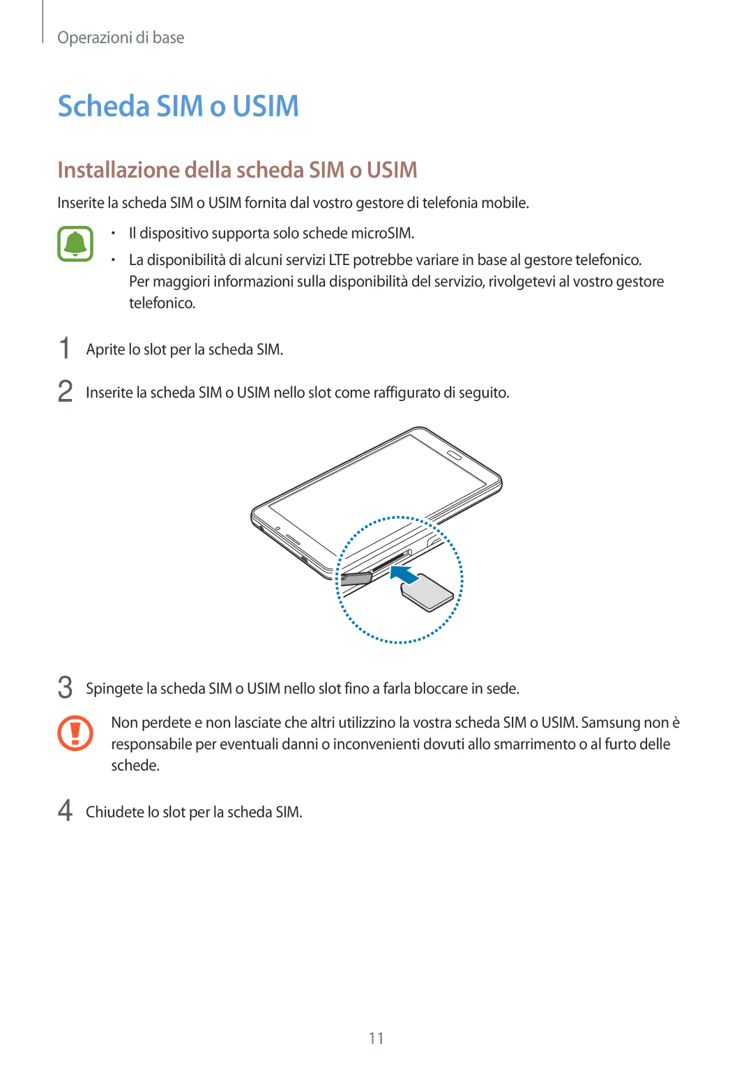 Samsung SM-T285NZKAITV manual Scheda SIM o Usim, Installazione della scheda SIM o Usim 