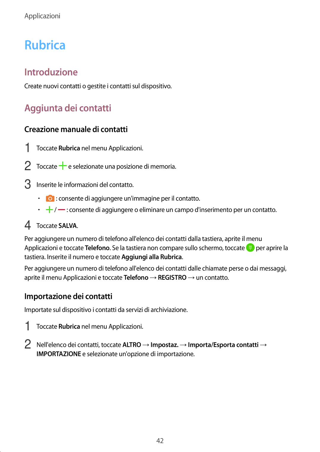 Samsung SM-T285NZKAITV Rubrica, Aggiunta dei contatti, Creazione manuale di contatti, Importazione dei contatti 