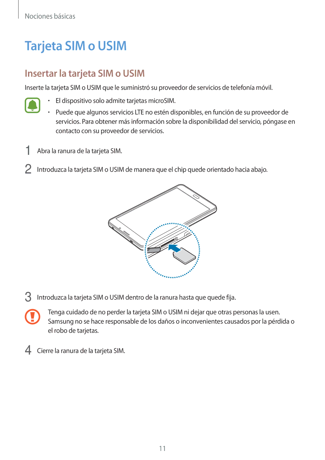 Samsung SM-T285NZWAPHE, SM-T285NZKAXEO, SM-T285NZKAPHE manual Tarjeta SIM o Usim, Insertar la tarjeta SIM o Usim 