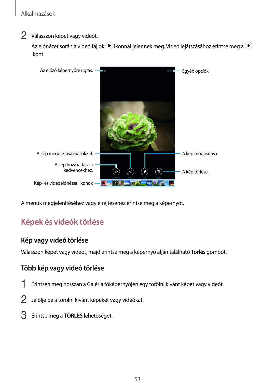 Samsung SM2T285NZKAXEZ, SM-T285NZWAEUR manual Képek és videók törlése, Kép vagy videó törlése, Több kép vagy videó törlése 