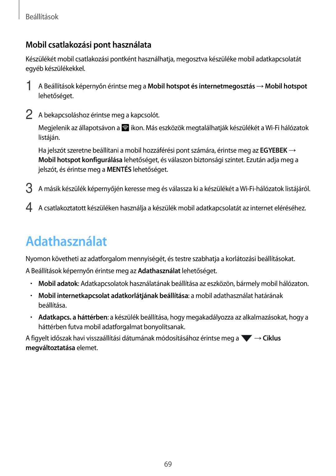 Samsung SM-T285NZWAXSK, SM-T285NZWAEUR, SM-T285NZKAXEZ, SM-T285NZKAXEH Adathasználat, Mobil csatlakozási pont használata 