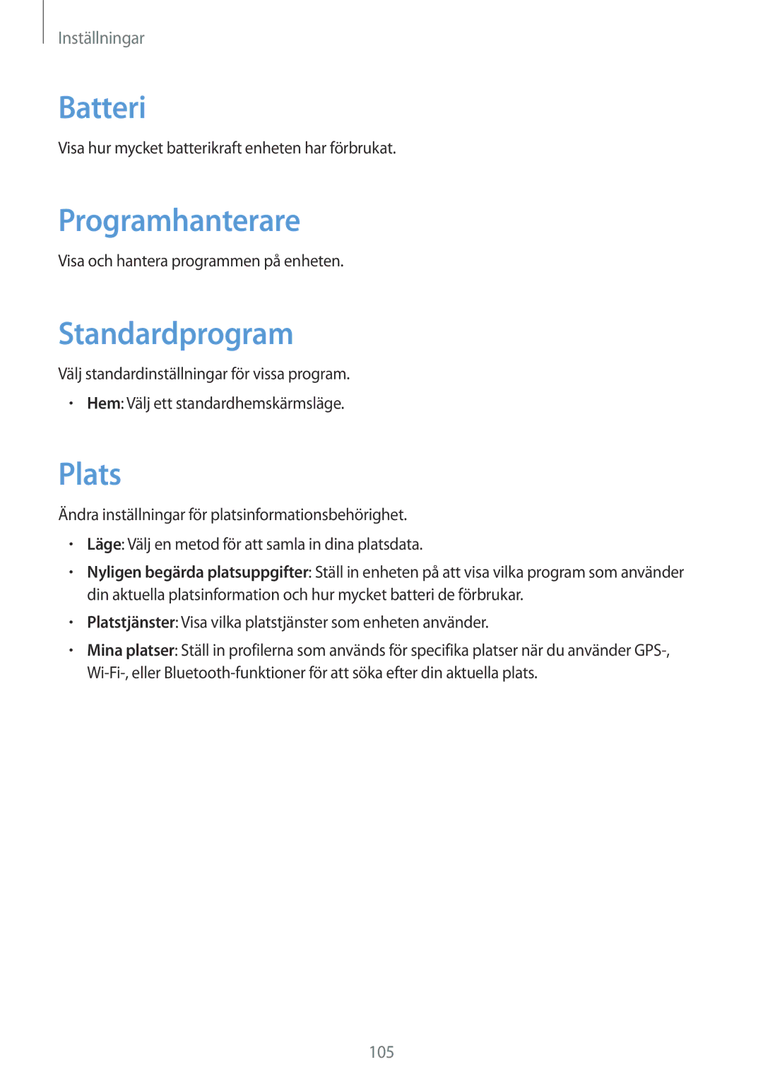 Samsung SM-T3100MKENEE, SM-T3100MKANEE, SM-T3100GNENEE, SM-T3100GNANEE Batteri, Programhanterare, Standardprogram, Plats 