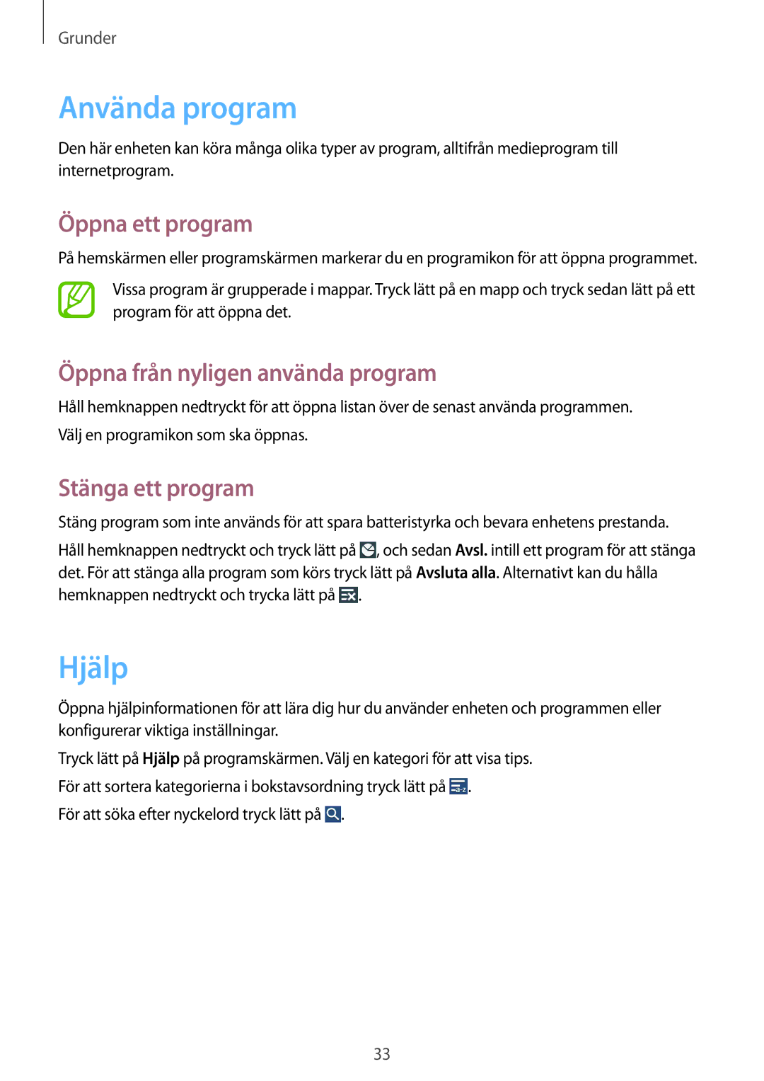 Samsung SM-T3100MKENEE Använda program, Hjälp, Öppna ett program, Öppna från nyligen använda program, Stänga ett program 