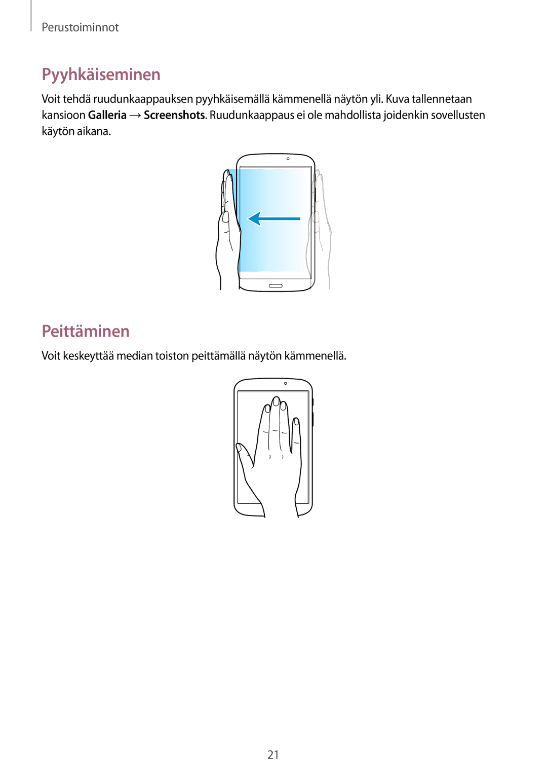 Samsung SM-T3100MKENEE, SM-T3100MKANEE, SM-T3100GNENEE, SM-T3100GNANEE, SM-T3100ZWANEE manual Pyyhkäiseminen, Peittäminen 