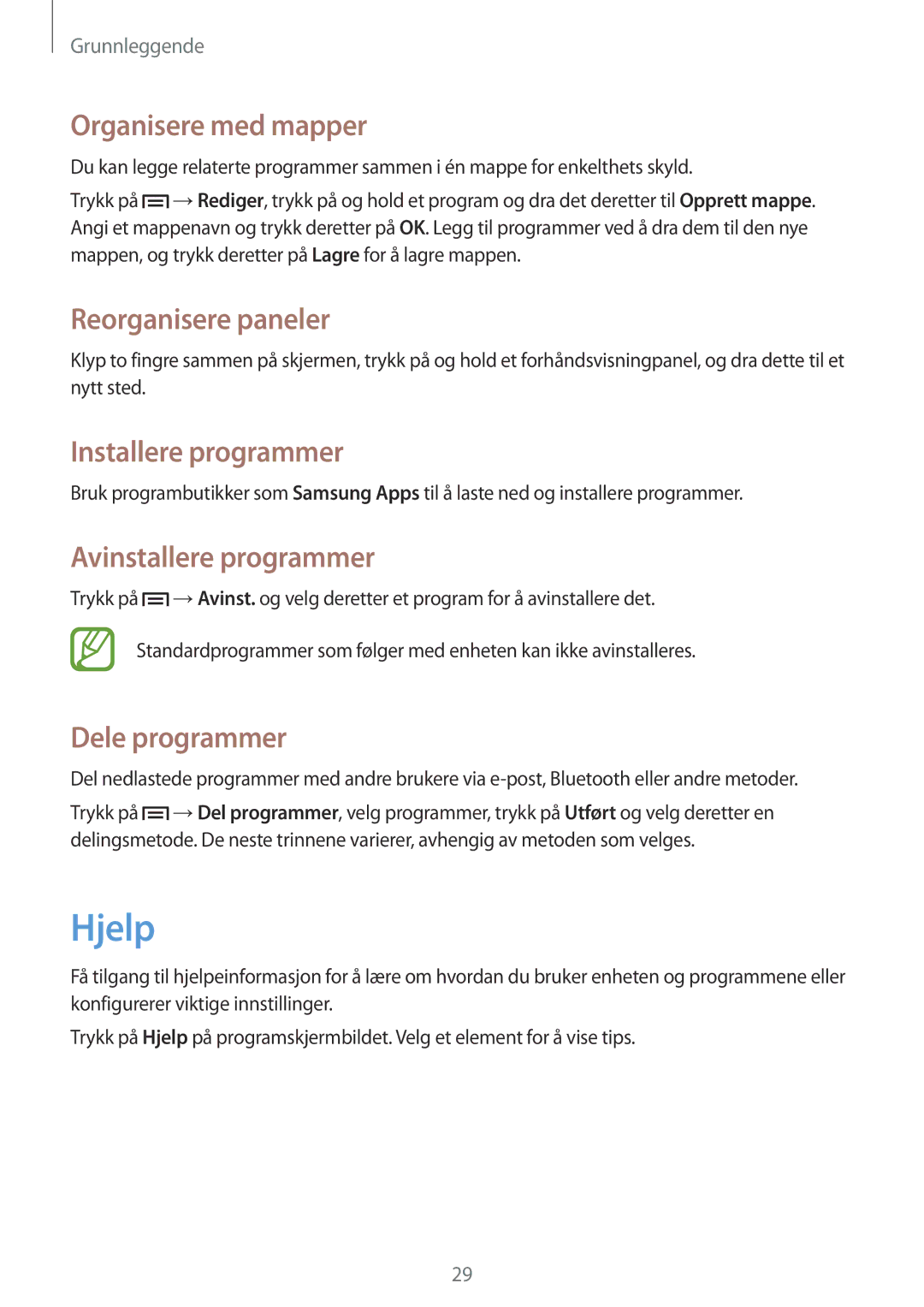 Samsung SM-T3100ZWENEE manual Hjelp, Organisere med mapper, Installere programmer, Avinstallere programmer, Dele programmer 