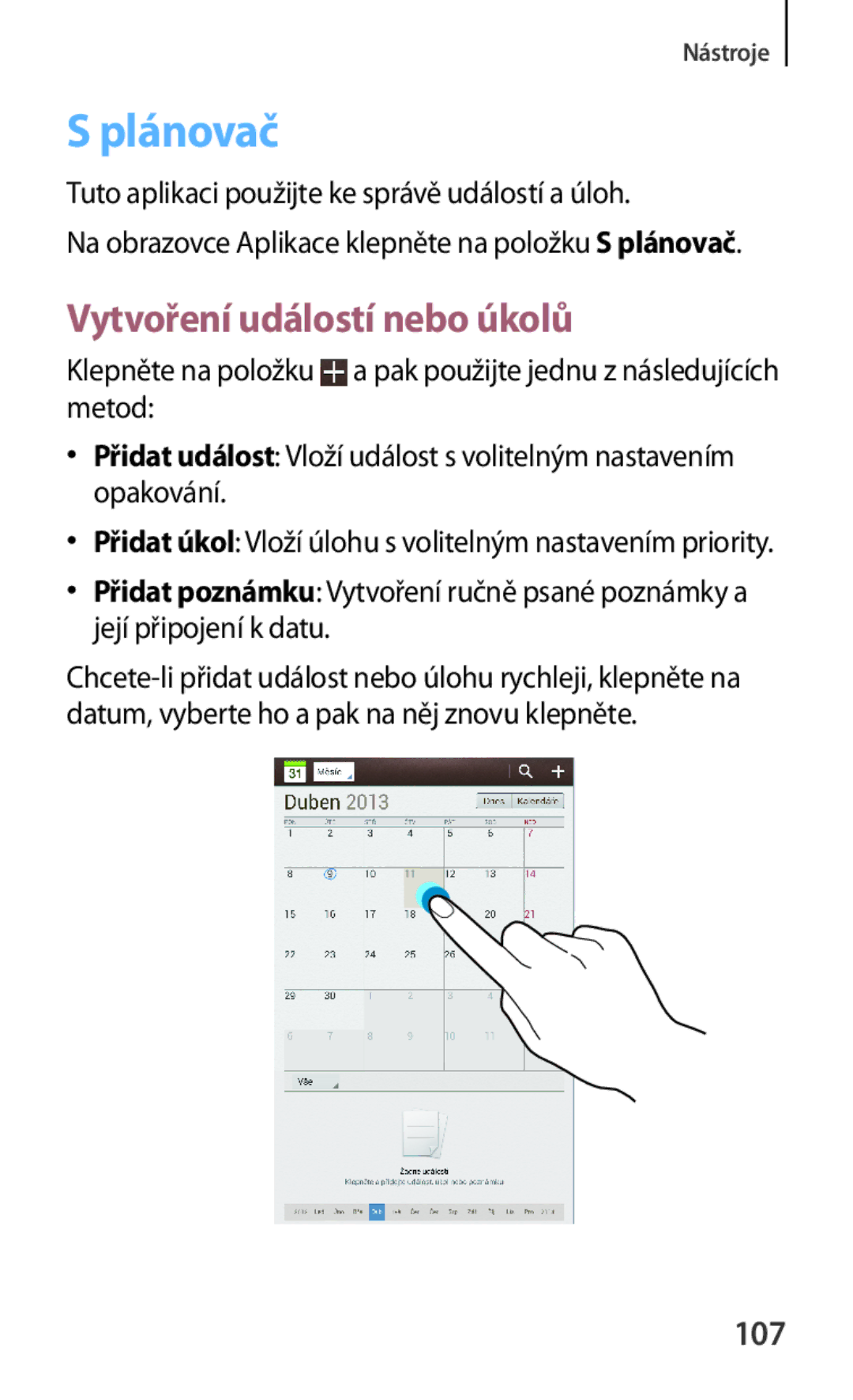 Samsung SM-T3100ZWAXSK Plánovač, Vytvoření událostí nebo úkolů, 107, Tuto aplikaci použijte ke správě událostí a úloh 