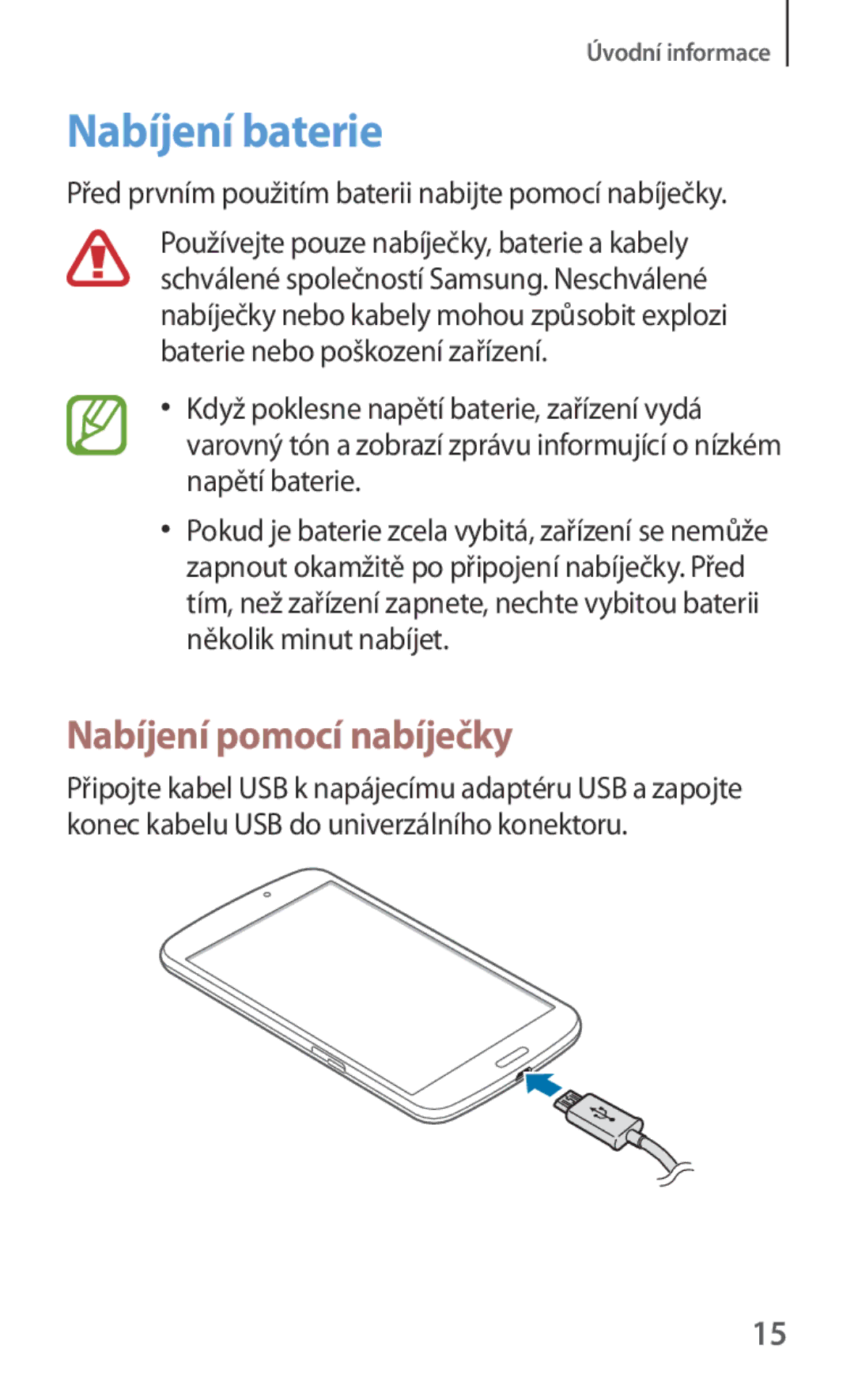 Samsung SM-T3100MKAEUR, SM-T3100ZWAXEO, SM-T3100ZWAATO, SM-T3100GNAATO manual Nabíjení baterie, Nabíjení pomocí nabíječky 