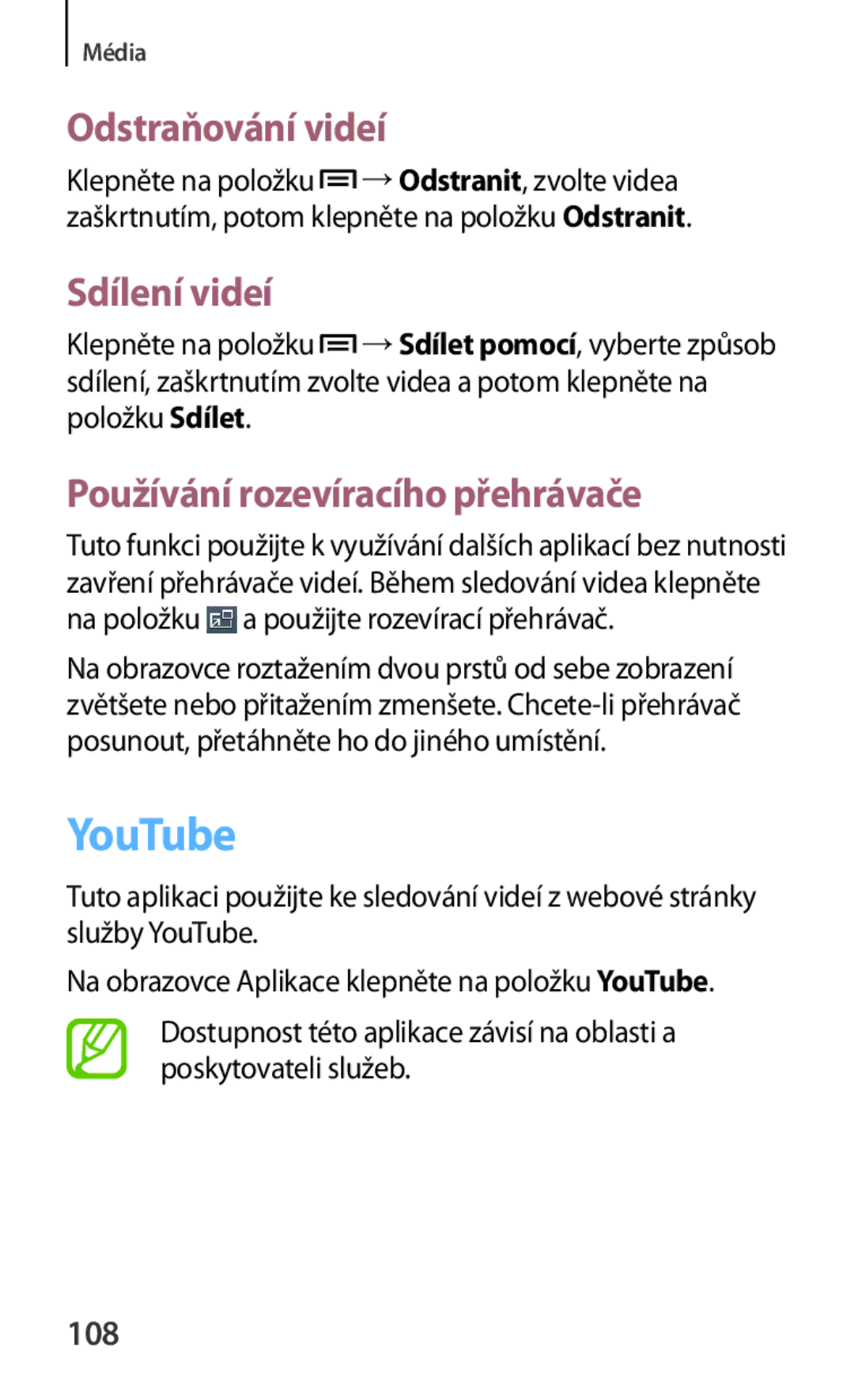 Samsung SM-T3110ZWAATO, SM-T3110MKAATO YouTube, Odstraňování videí, Sdílení videí, Používání rozevíracího přehrávače, 108 