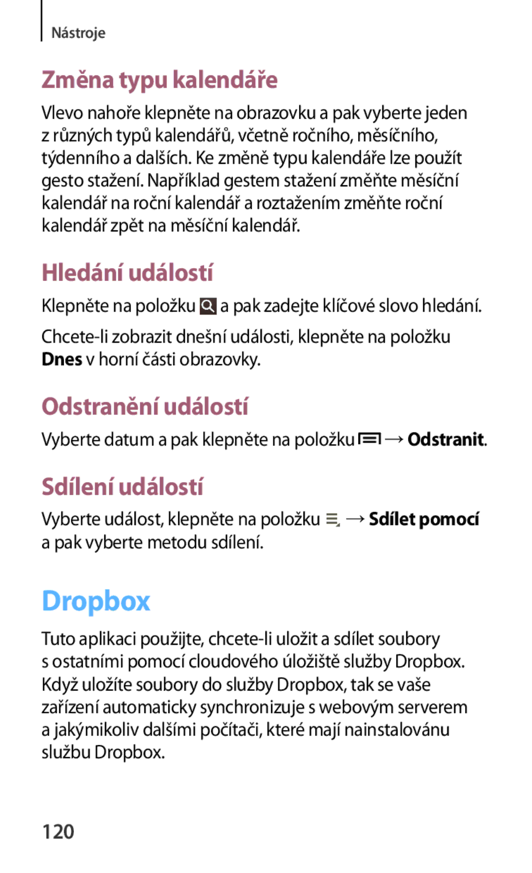 Samsung SM-T3110ZWAXEO manual Dropbox, Změna typu kalendáře, Hledání událostí, Odstranění událostí, Sdílení událostí 