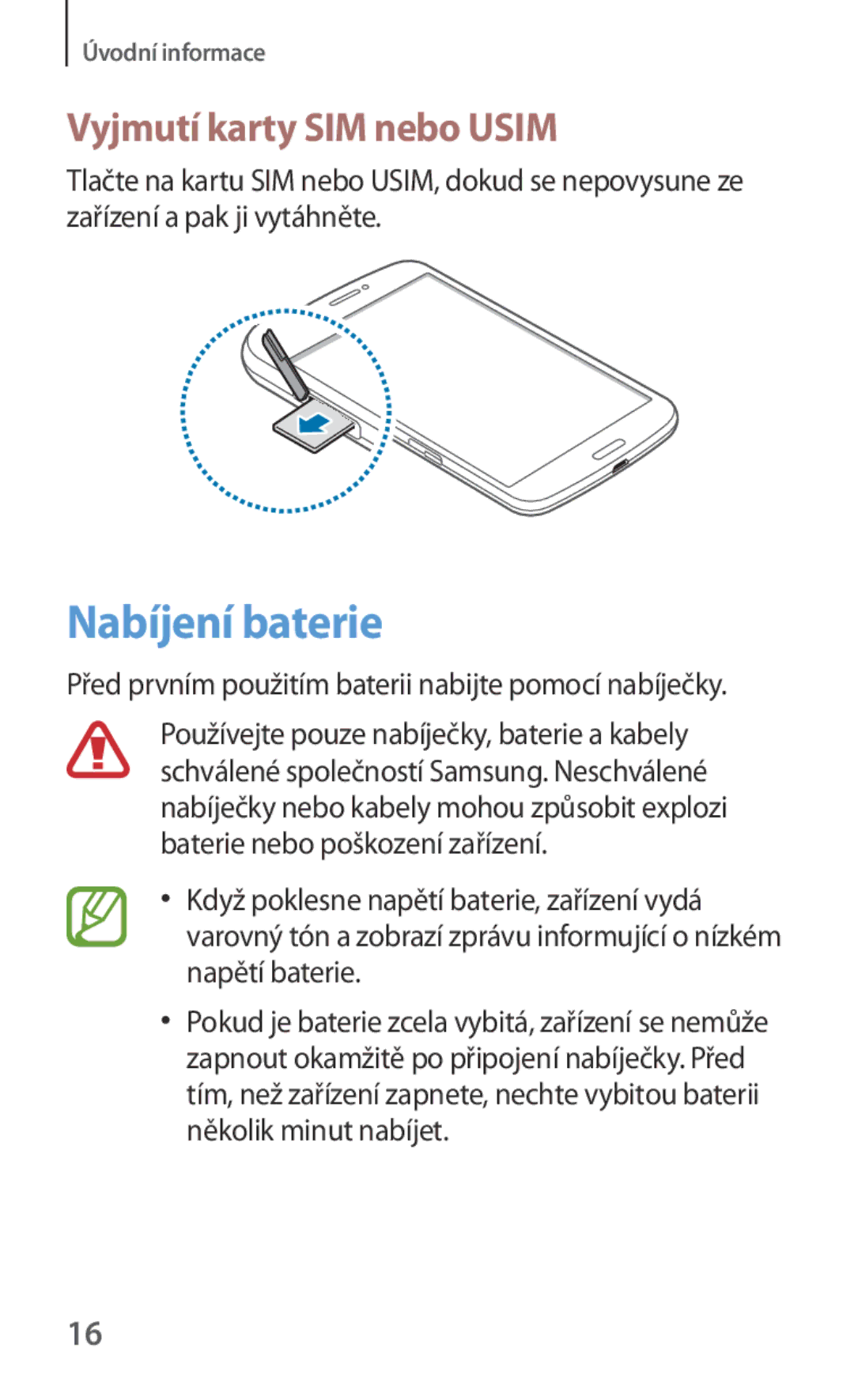 Samsung SM-T3110MKAXSK, SM-T3110MKAATO, SM-T3110ZWAATO, SM-T3110GNAATO manual Nabíjení baterie, Vyjmutí karty SIM nebo Usim 