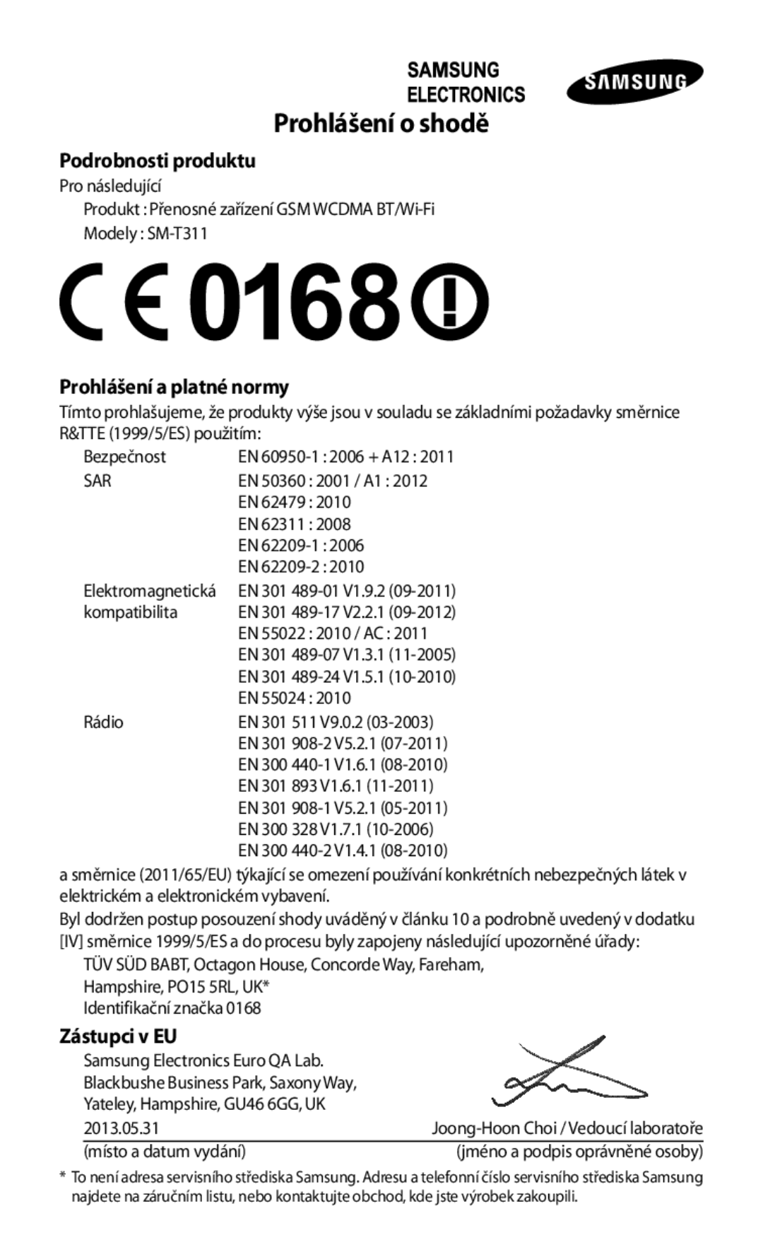 Samsung SM-T3110ZWAXEZ, SM-T3110MKAATO Prohlášení o shodě, Podrobnosti produktu, Prohlášení a platné normy, Zástupci v EU 