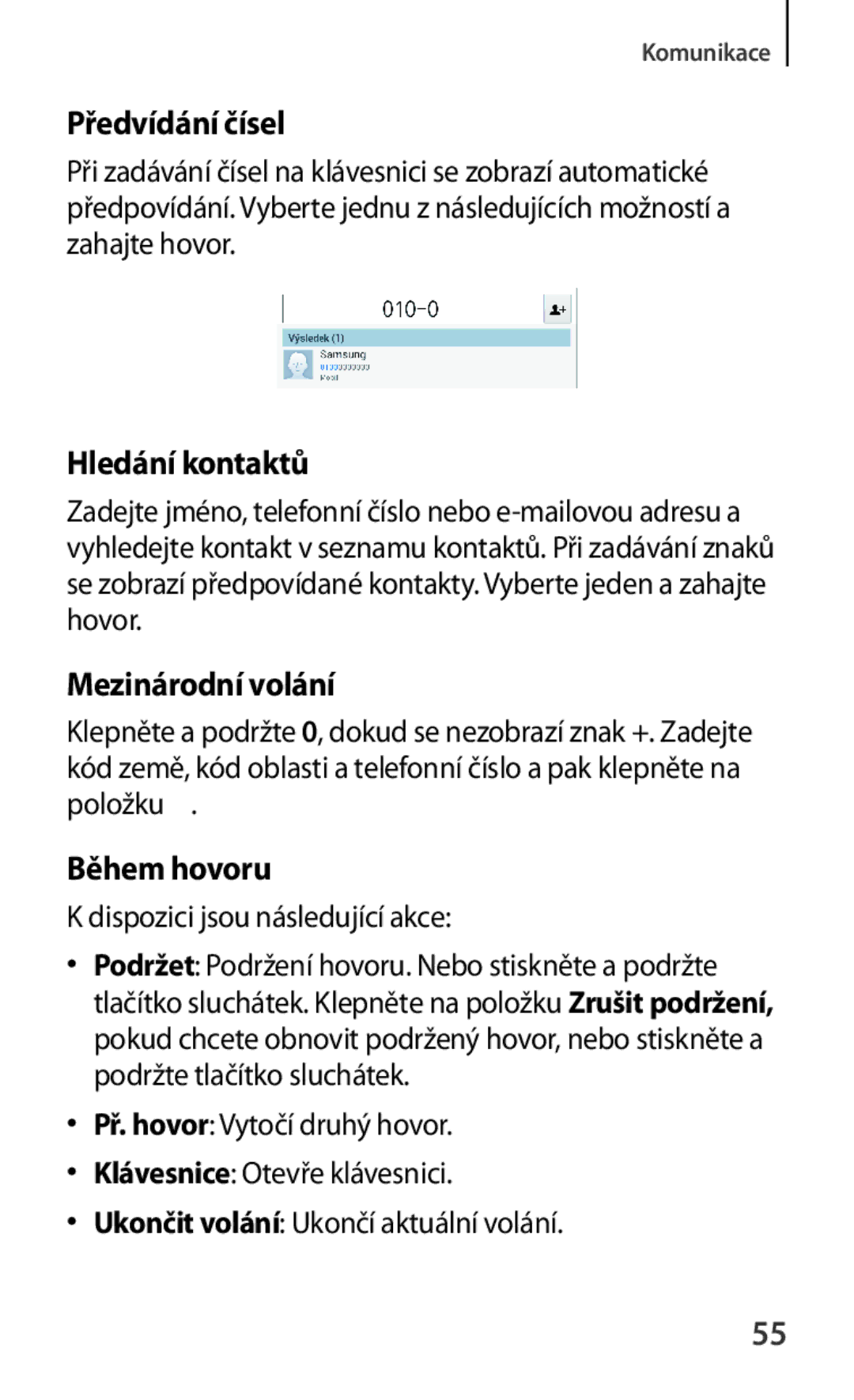 Samsung SM-T3110GNAATO, SM-T3110MKAATO, SM-T3110ZWAATO Předvídání čísel, Hledání kontaktů, Mezinárodní volání, Během hovoru 