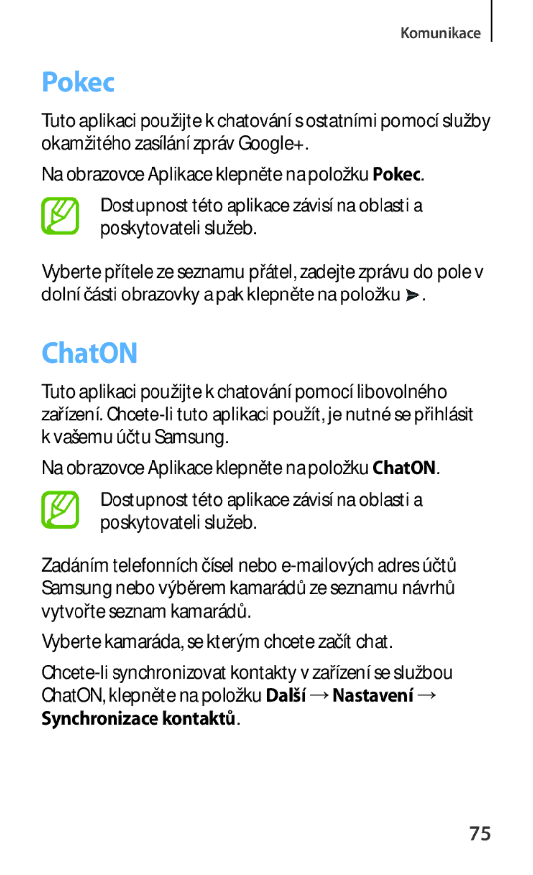 Samsung SM-T3110ZWAXEO manual Pokec, ChatON, Vyberte kamaráda, se kterým chcete začít chat, Synchronizace kontaktů 