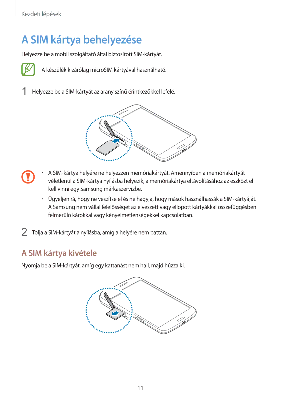Samsung SM-T3110ZWAXEH, SM-T3110MKAATO, SM-T3110ZWAATO, SM-T3110GNAATO manual SIM kártya behelyezése, SIM kártya kivétele 