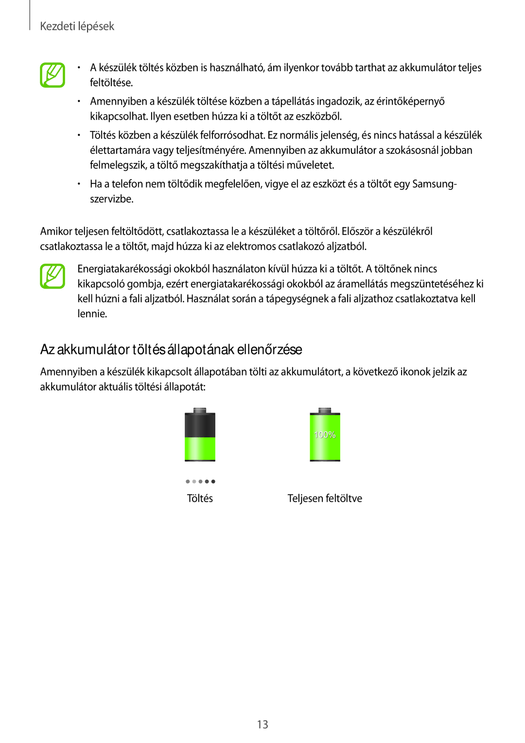 Samsung SM-T3110ZWAATO, SM-T3110MKAATO, SM-T3110GNAATO, SM-T3110GNAEUR manual Az akkumulátor töltés állapotának ellenőrzése 