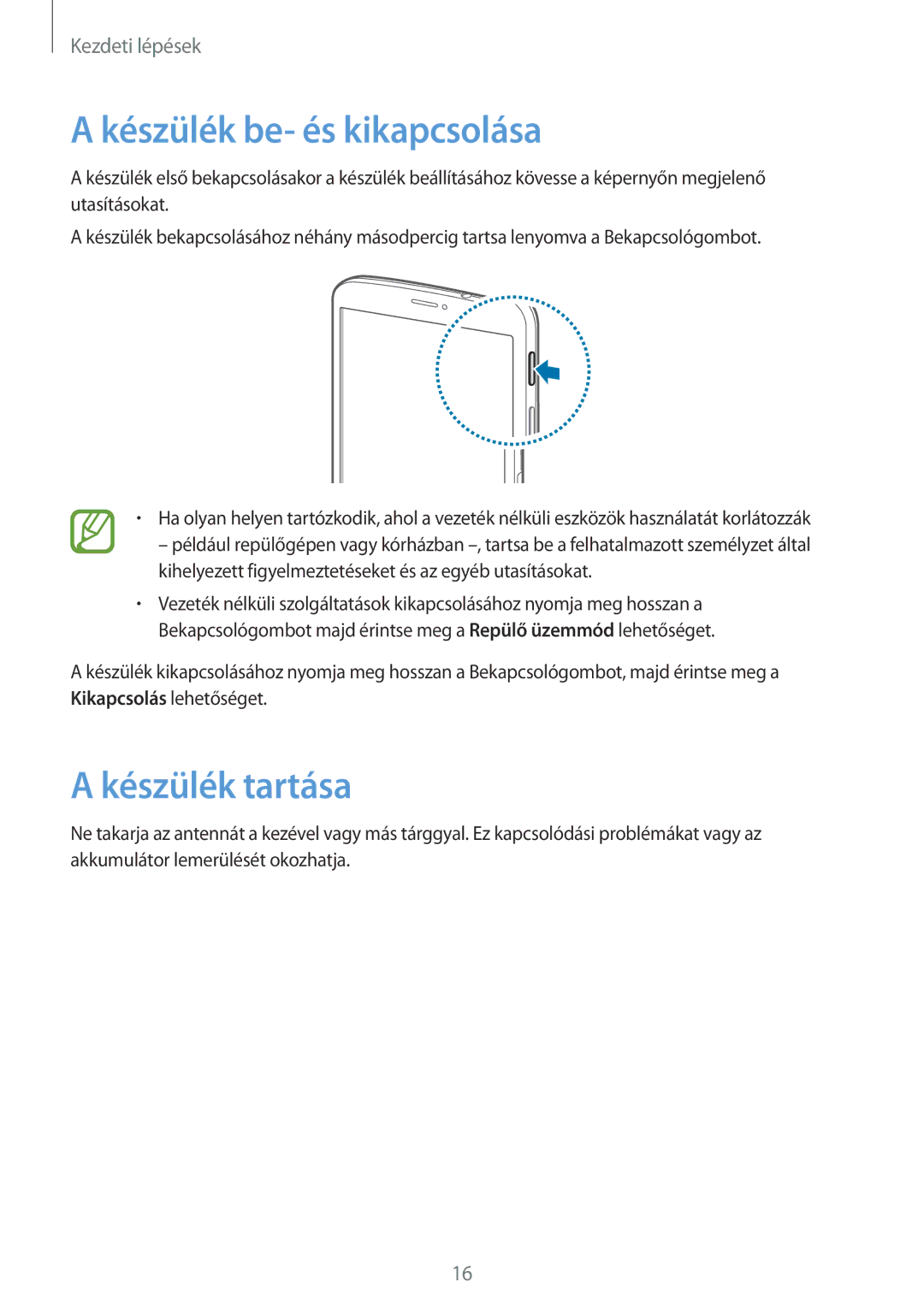 Samsung SM-T3110ZWAXEO, SM-T3110MKAATO, SM-T3110ZWAATO, SM-T3110GNAATO manual Készülék be- és kikapcsolása, Készülék tartása 