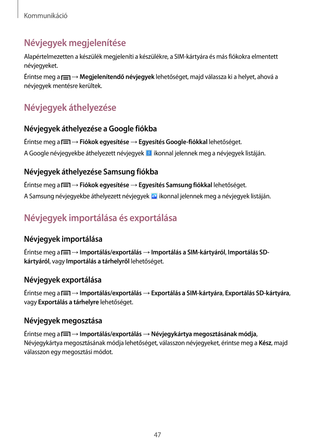 Samsung SM-T3110ZWAXEH manual Névjegyek megjelenítése, Névjegyek áthelyezése, Névjegyek importálása és exportálása 