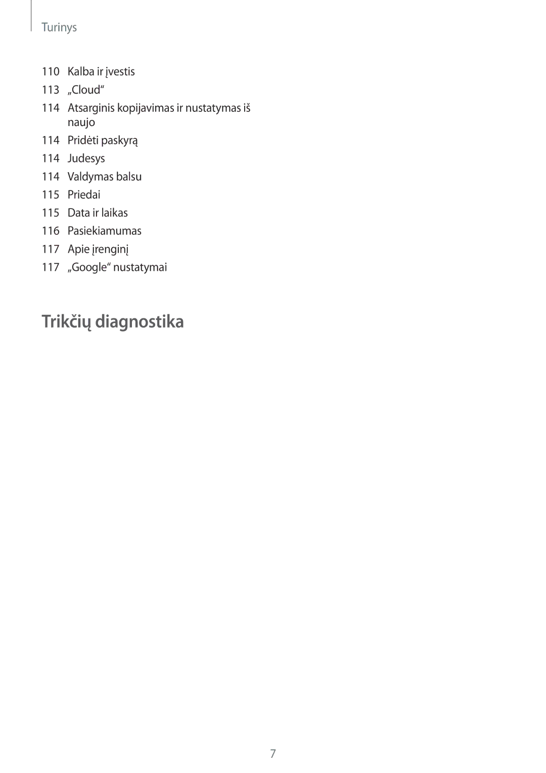 Samsung SM-T3110ZWASEB, SM-T3110MKASEB manual Trikčių diagnostika 