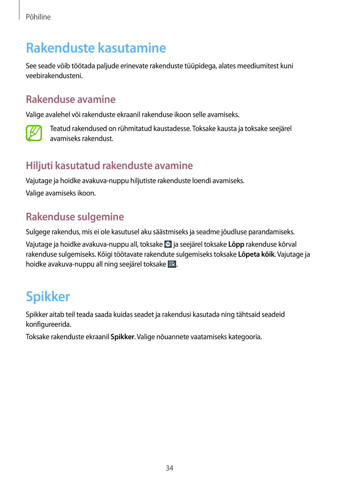 Samsung SM-T3110MKASEB manual Rakenduste kasutamine, Spikker, Rakenduse avamine, Hiljuti kasutatud rakenduste avamine 