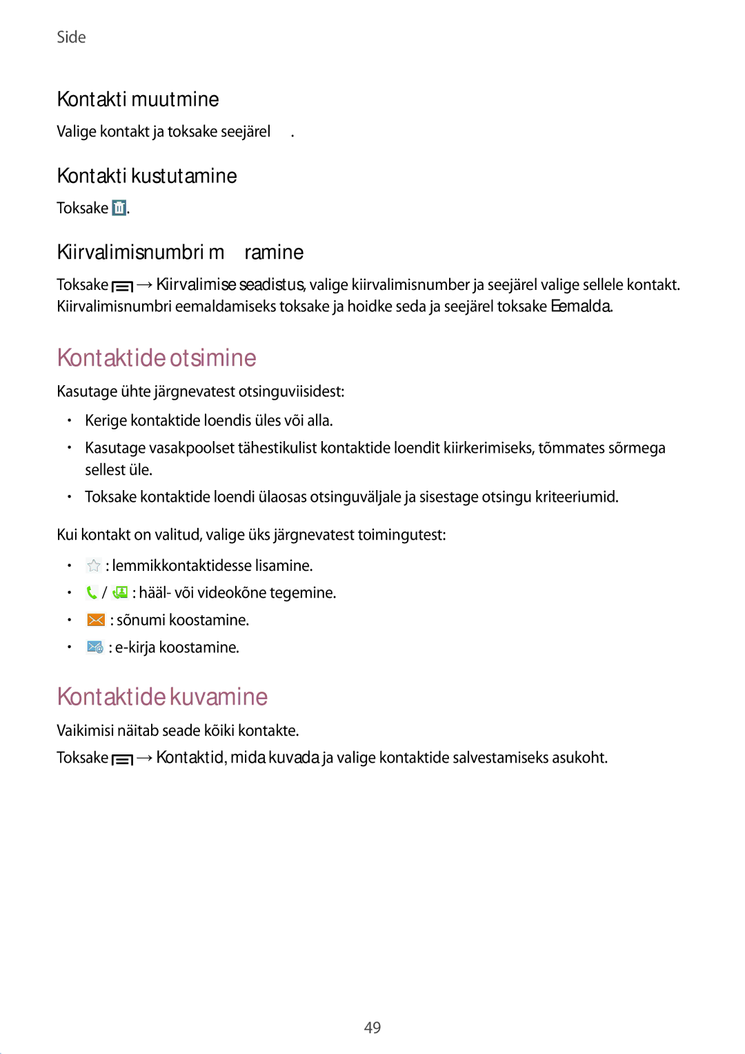 Samsung SM-T3110ZWASEB, SM-T3110MKASEB Kontaktide otsimine, Kontaktide kuvamine, Kontakti muutmine, Kontakti kustutamine 