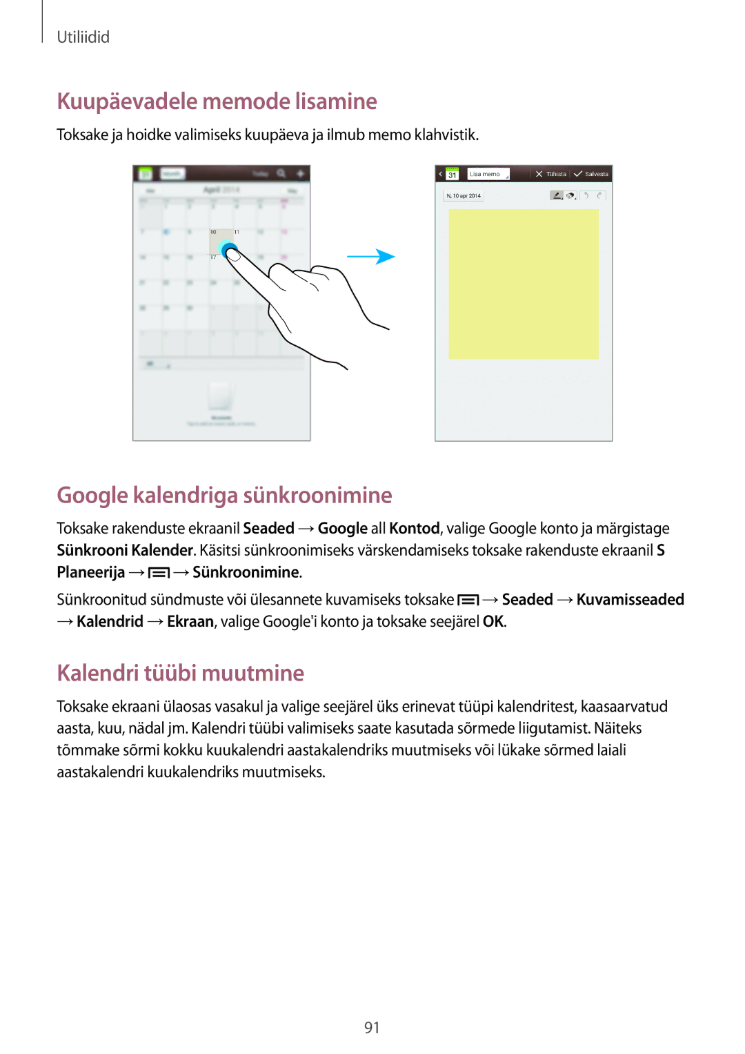 Samsung SM-T3110ZWASEB manual Kuupäevadele memode lisamine, Google kalendriga sünkroonimine, Kalendri tüübi muutmine 