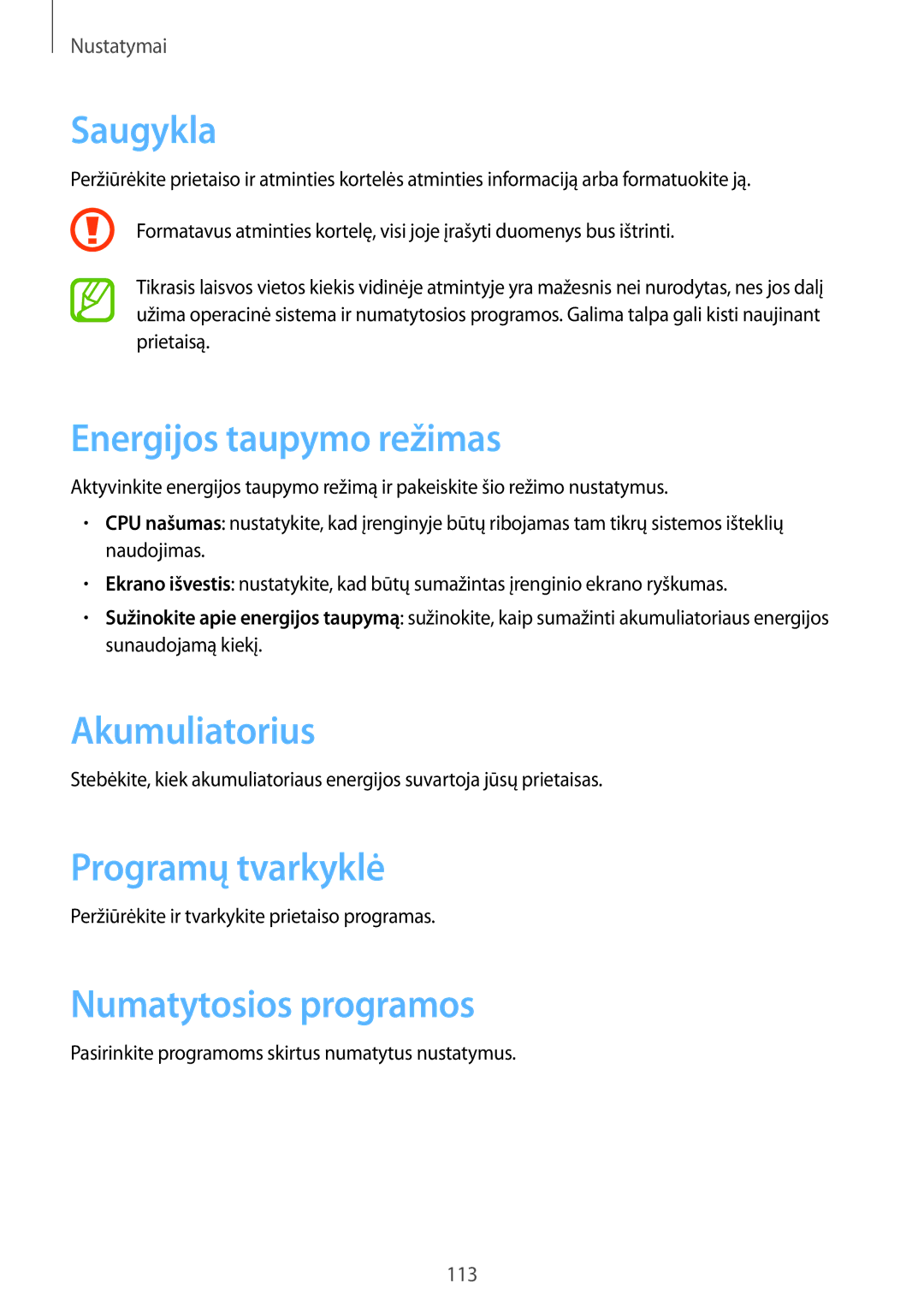 Samsung SM-T3110ZWASEB Saugykla, Energijos taupymo režimas, Akumuliatorius, Programų tvarkyklė, Numatytosios programos 