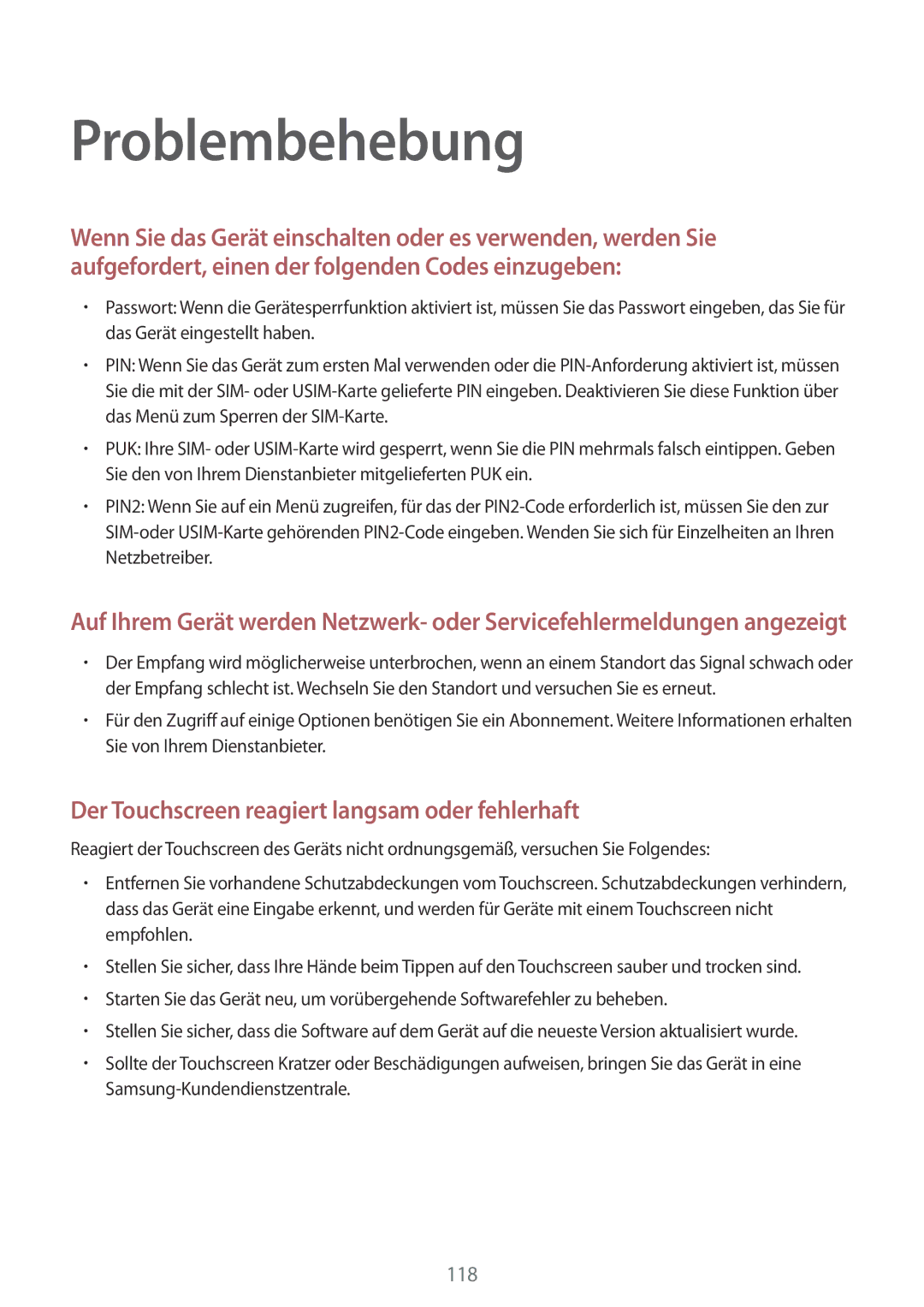 Samsung SM-T3110MKEATO, SM-T3110ZWAITV, SM-T3110MKADBT Problembehebung, Der Touchscreen reagiert langsam oder fehlerhaft 