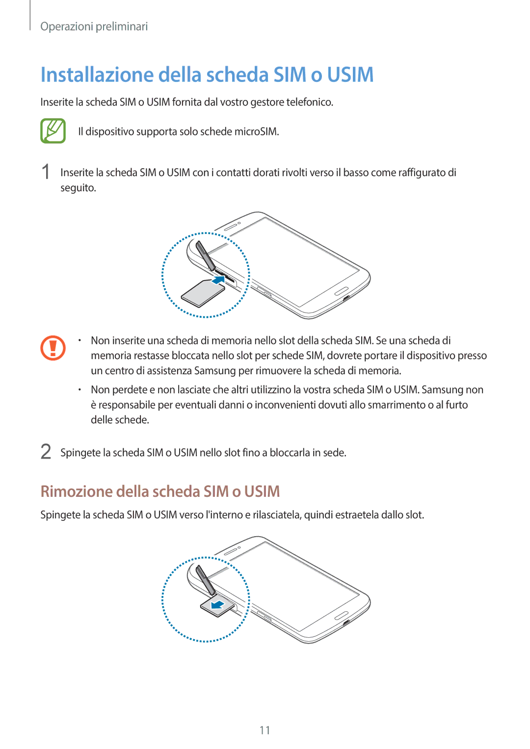 Samsung SM-T3110ZWAHUI, SM-T3110ZWAITV manual Installazione della scheda SIM o Usim, Rimozione della scheda SIM o Usim 