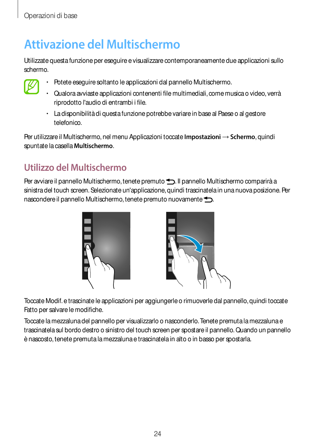 Samsung SM-T3110ZWAITV, SM-T3110MKADBT, SM-T3110ZWAEUR manual Attivazione del Multischermo, Utilizzo del Multischermo 