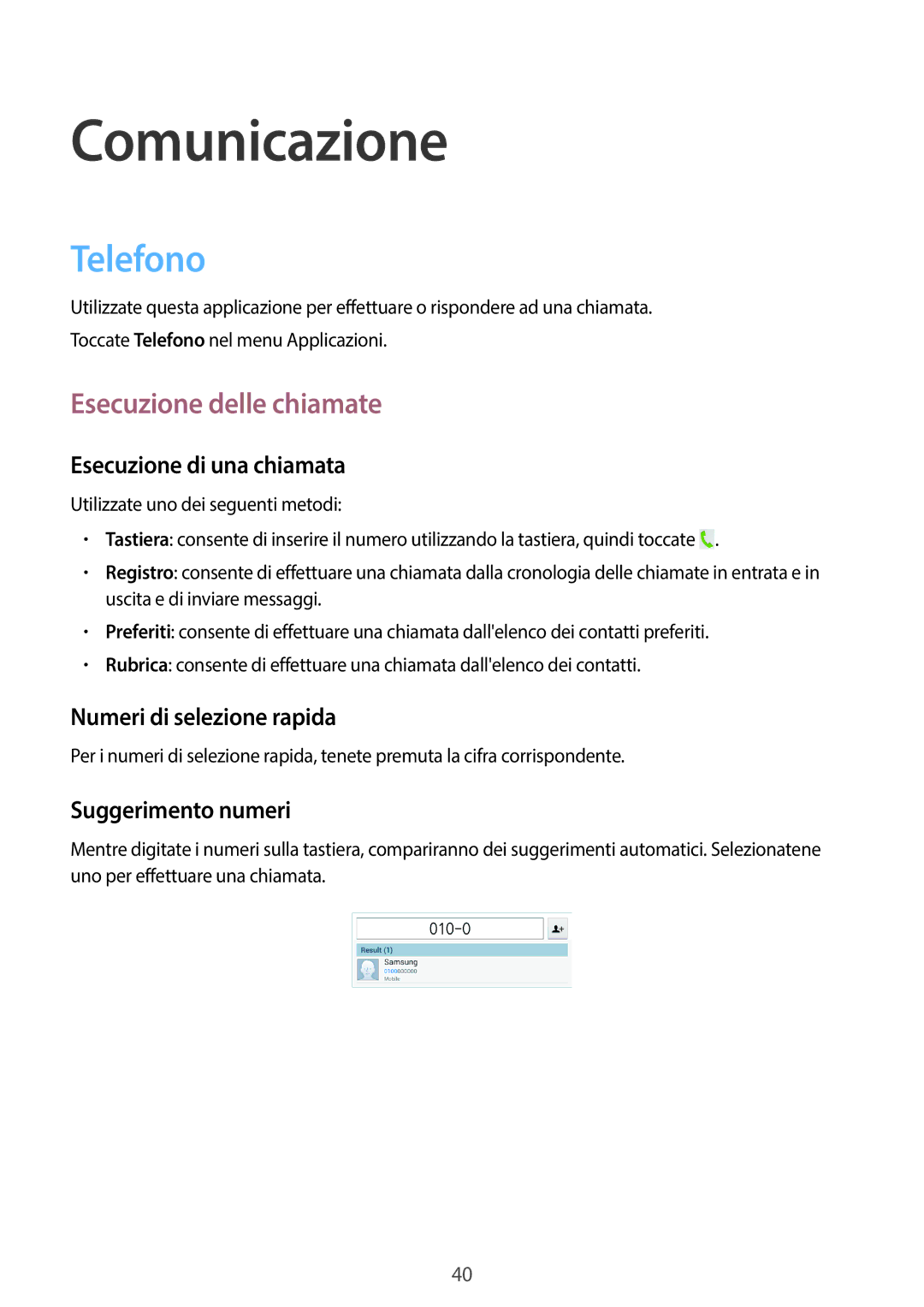 Samsung SM-T3110ZWAWIN, SM-T3110ZWAITV, SM-T3110MKADBT, SM-T3110ZWAEUR Comunicazione, Telefono, Esecuzione delle chiamate 