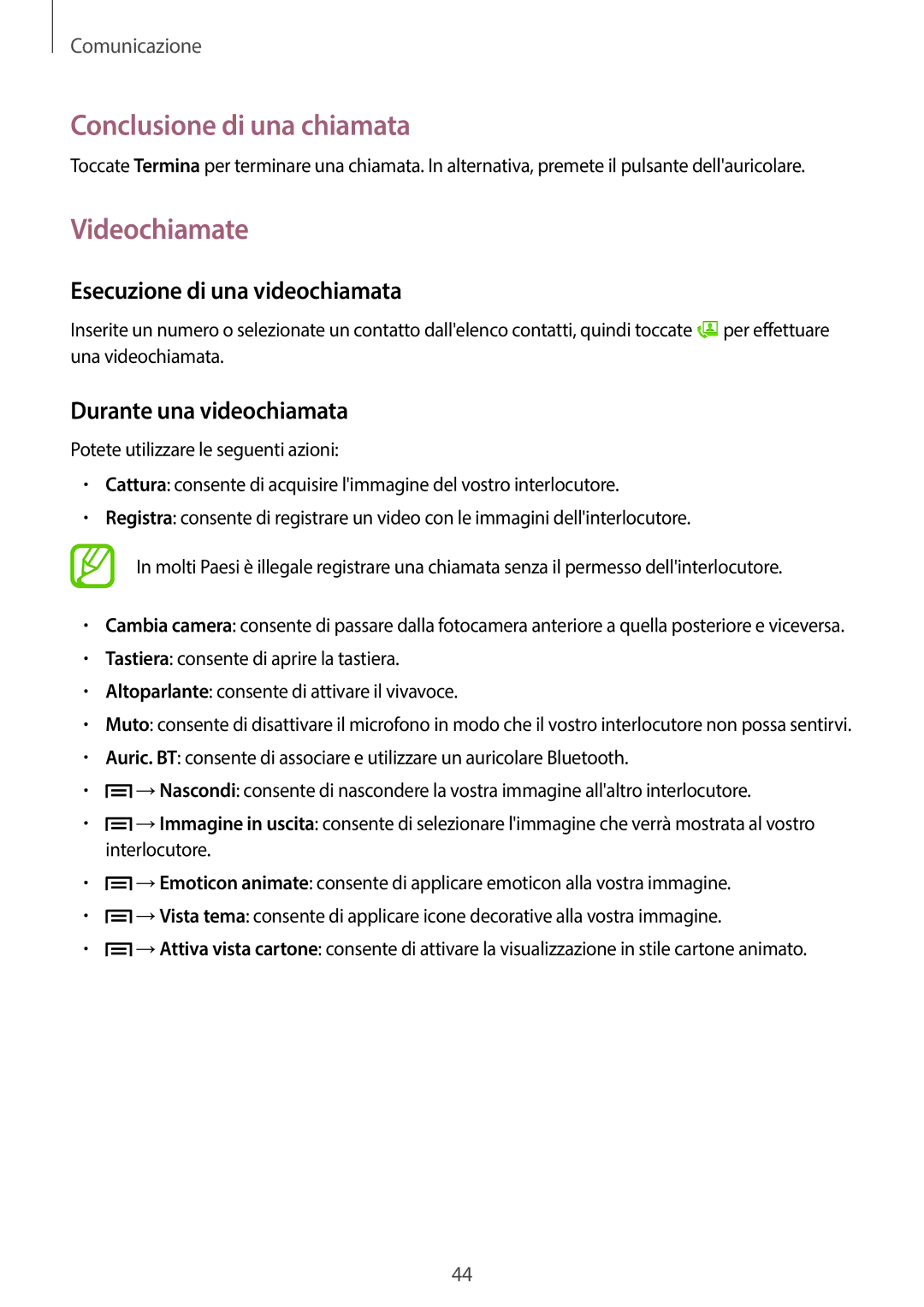 Samsung SM-T3110ZWAEUR, SM-T3110ZWAITV manual Conclusione di una chiamata, Videochiamate, Esecuzione di una videochiamata 