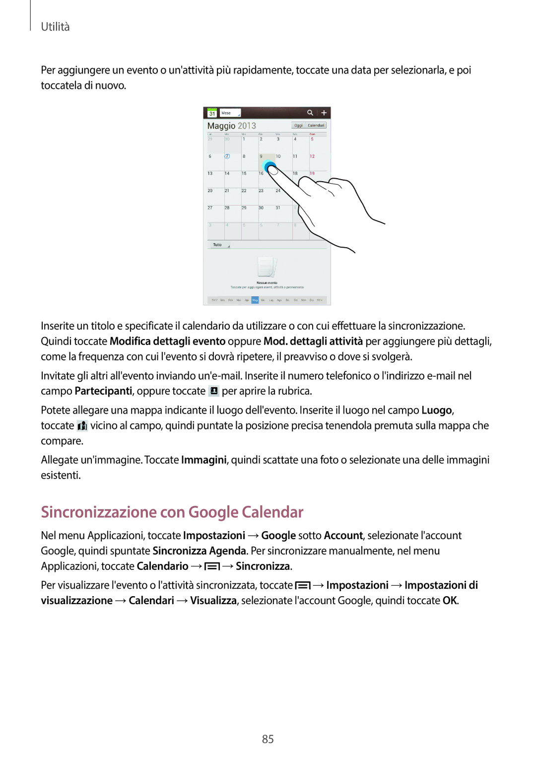 Samsung SM-T3110MKADBT, SM-T3110ZWAITV, SM-T3110ZWAEUR, SM-T3110ZWATIM, SM-T3110ZWAWIN Sincronizzazione con Google Calendar 