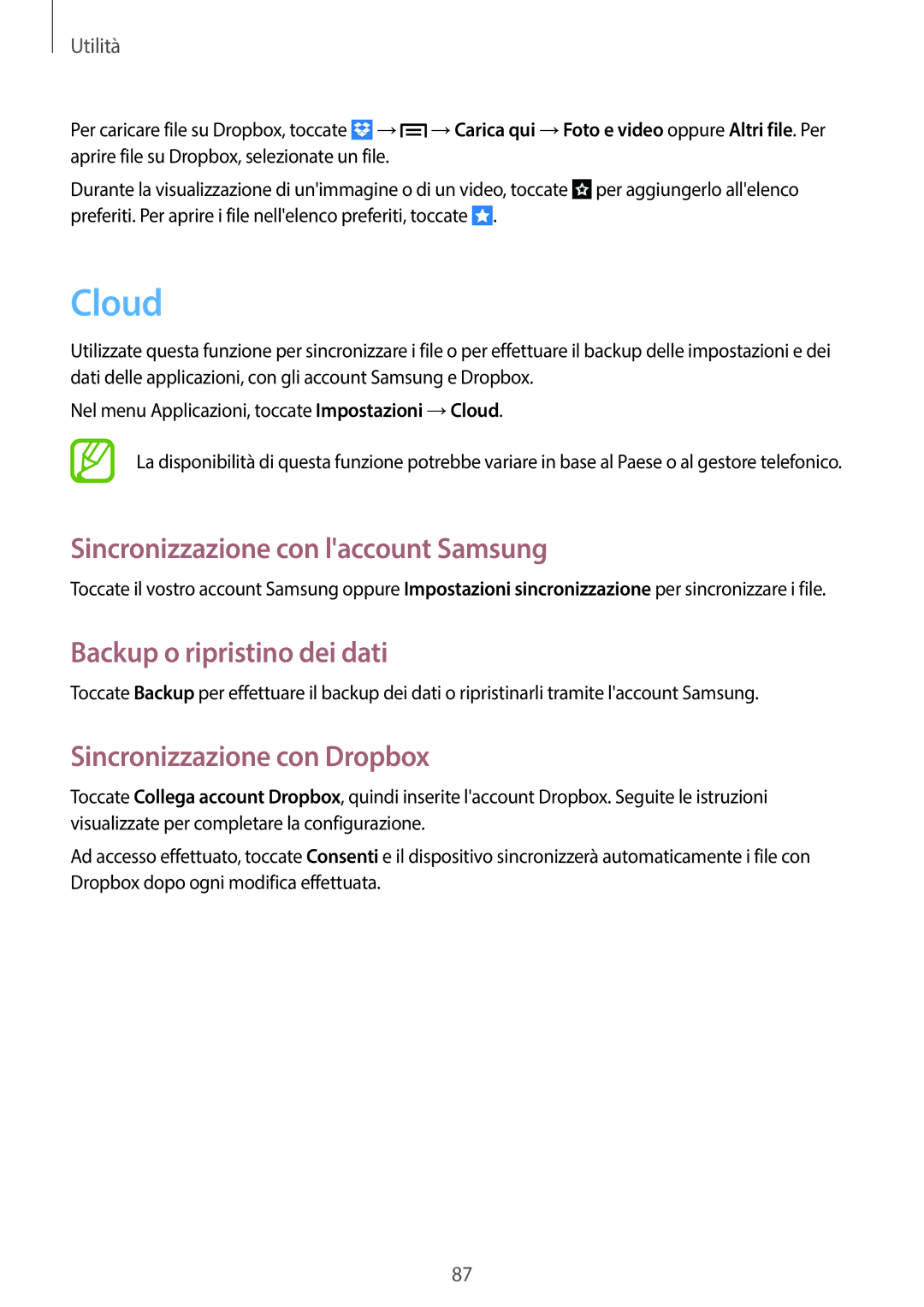 Samsung SM-T3110ZWATIM, SM-T3110ZWAITV manual Cloud, Sincronizzazione con laccount Samsung, Backup o ripristino dei dati 