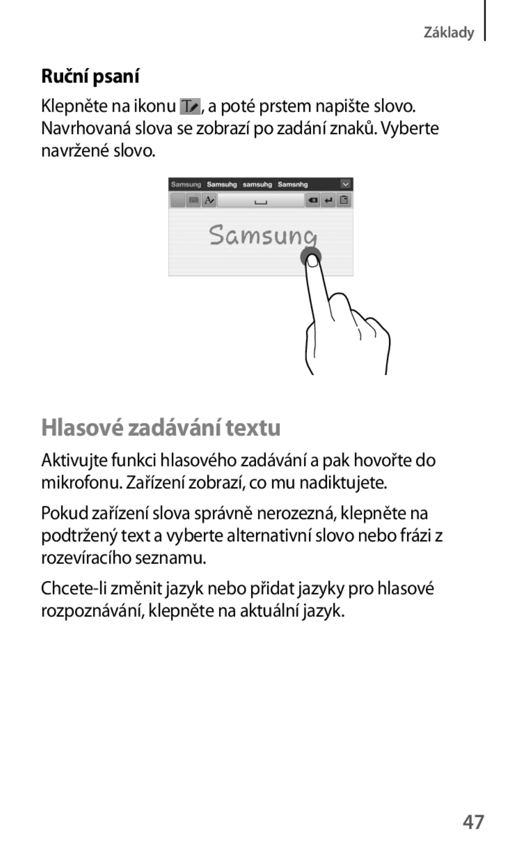 Samsung SM-T3150ZWAAUT, SM-T3150ZWAMAX, SM-T3150ZWAXEZ manual Hlasové zadávání textu, Ruční psaní 