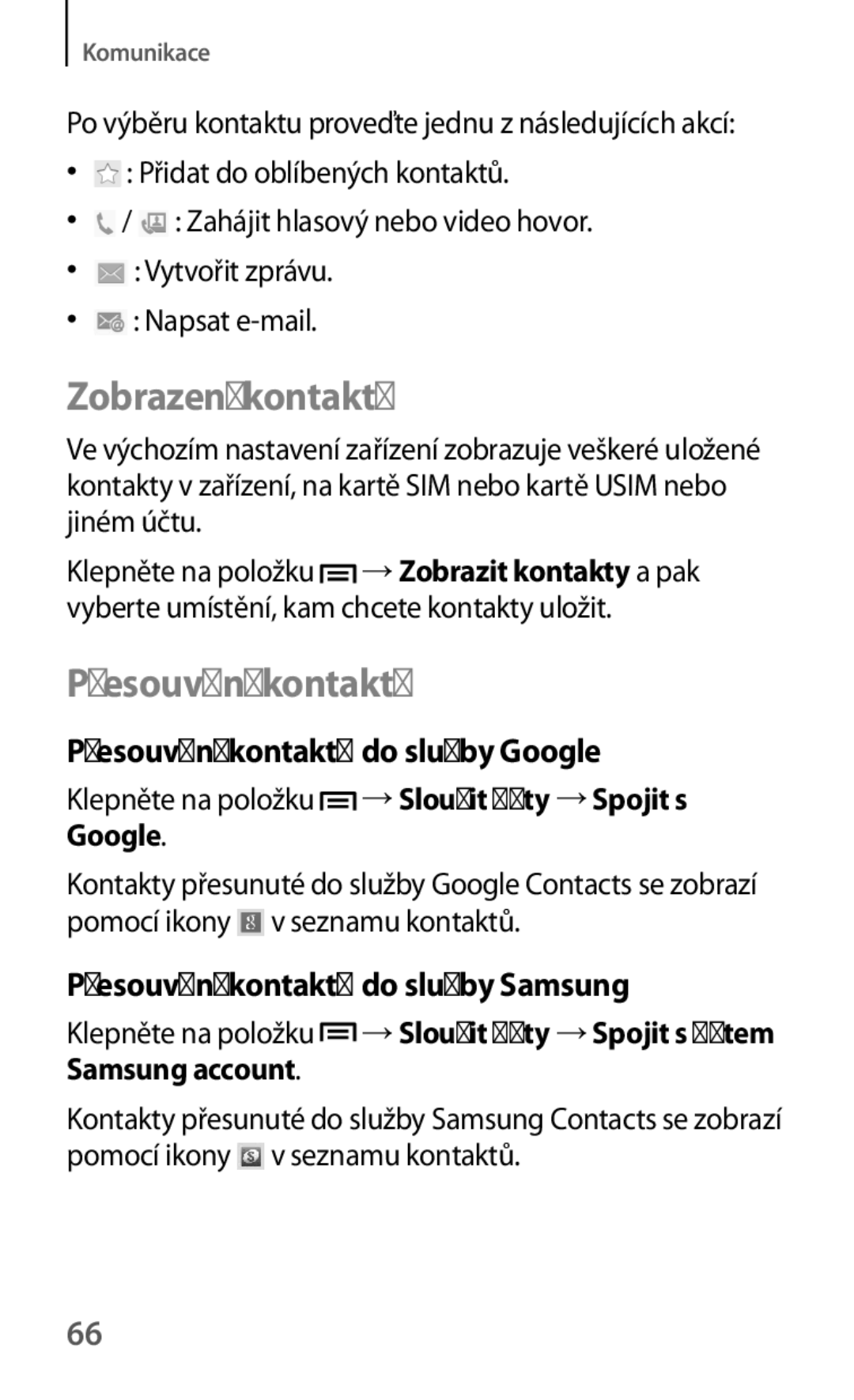 Samsung SM-T3150ZWAMAX Zobrazení kontaktů, Přesouvání kontaktů do služby Google, Přesouvání kontaktů do služby Samsung 