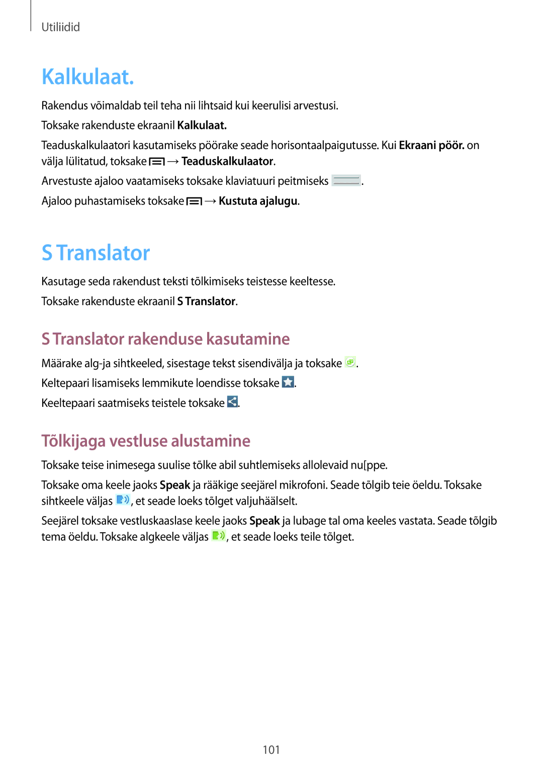 Samsung SM-T3150ZWASEB manual Kalkulaat, Translator rakenduse kasutamine, Tõlkijaga vestluse alustamine 