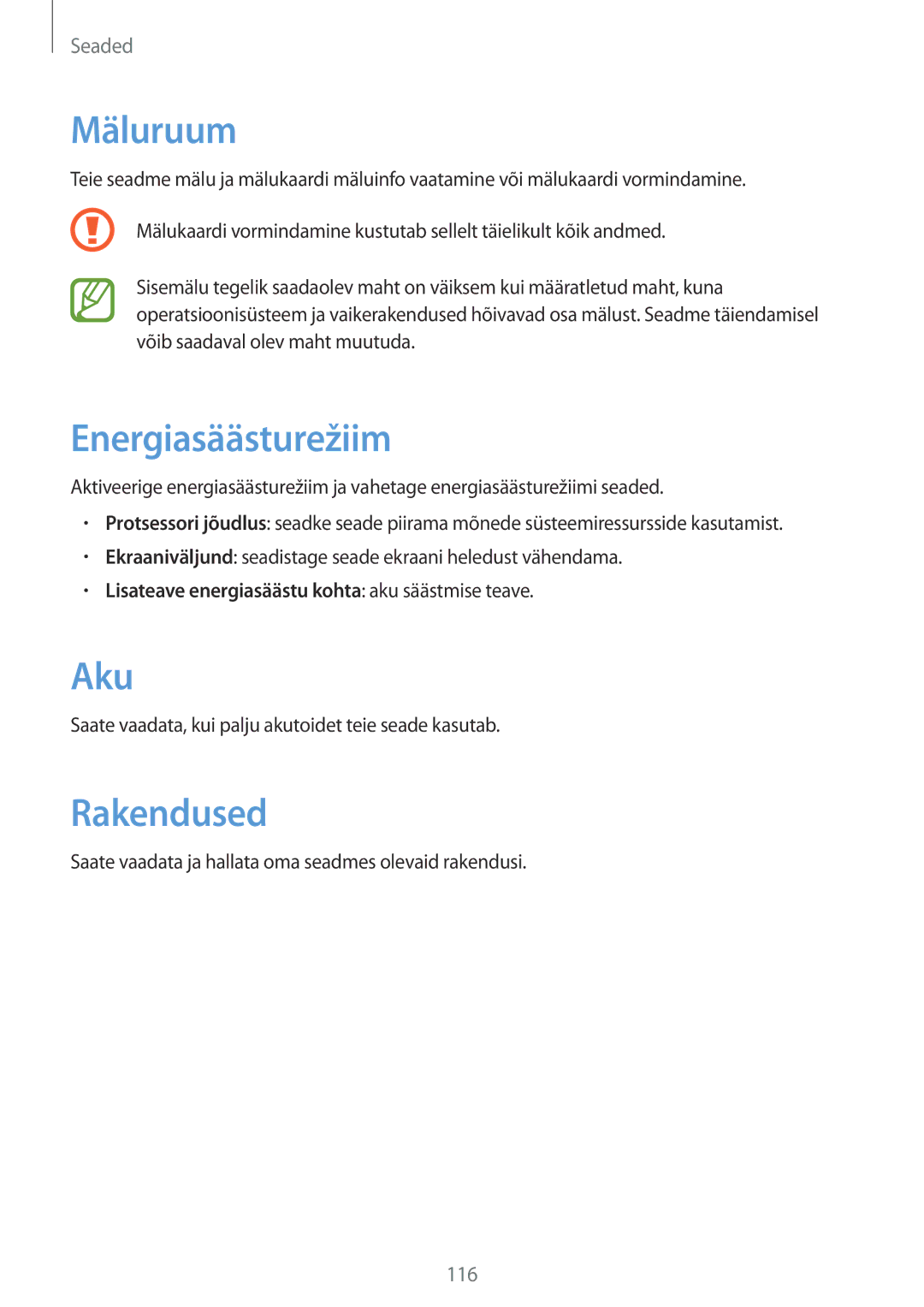 Samsung SM-T3150ZWASEB Mäluruum, Energiasäästurežiim, Aku, Rakendused, Lisateave energiasäästu kohta aku säästmise teave 