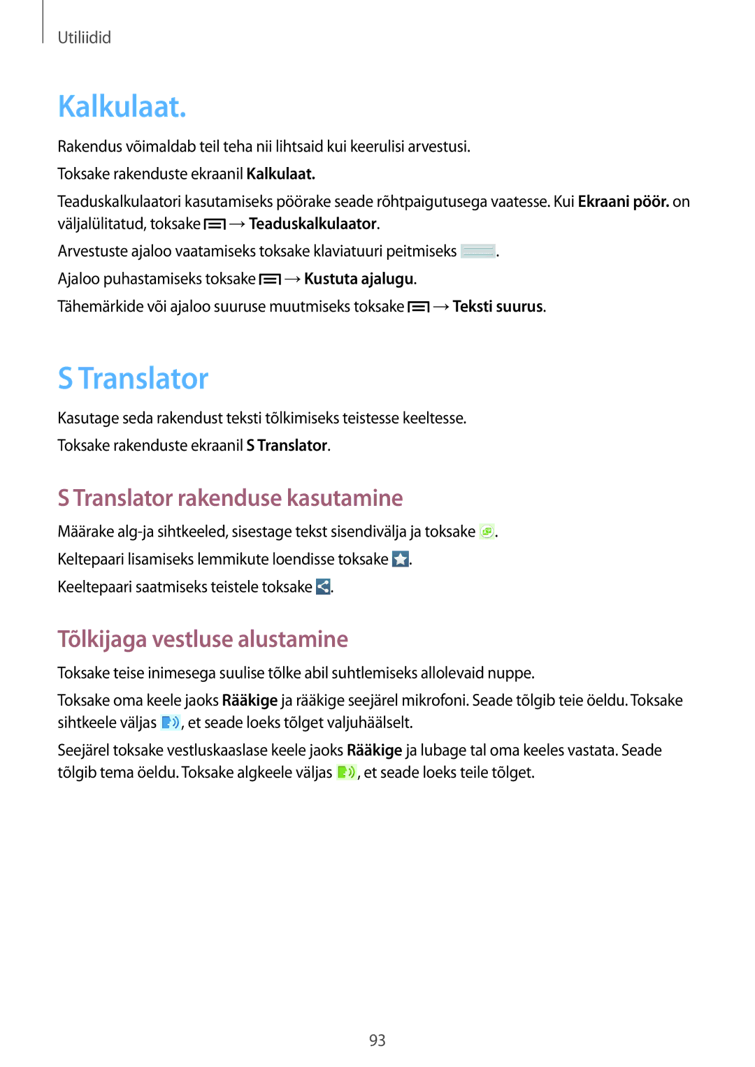 Samsung SM-T3150ZWASEB manual Kalkulaat, Translator rakenduse kasutamine, Tõlkijaga vestluse alustamine 