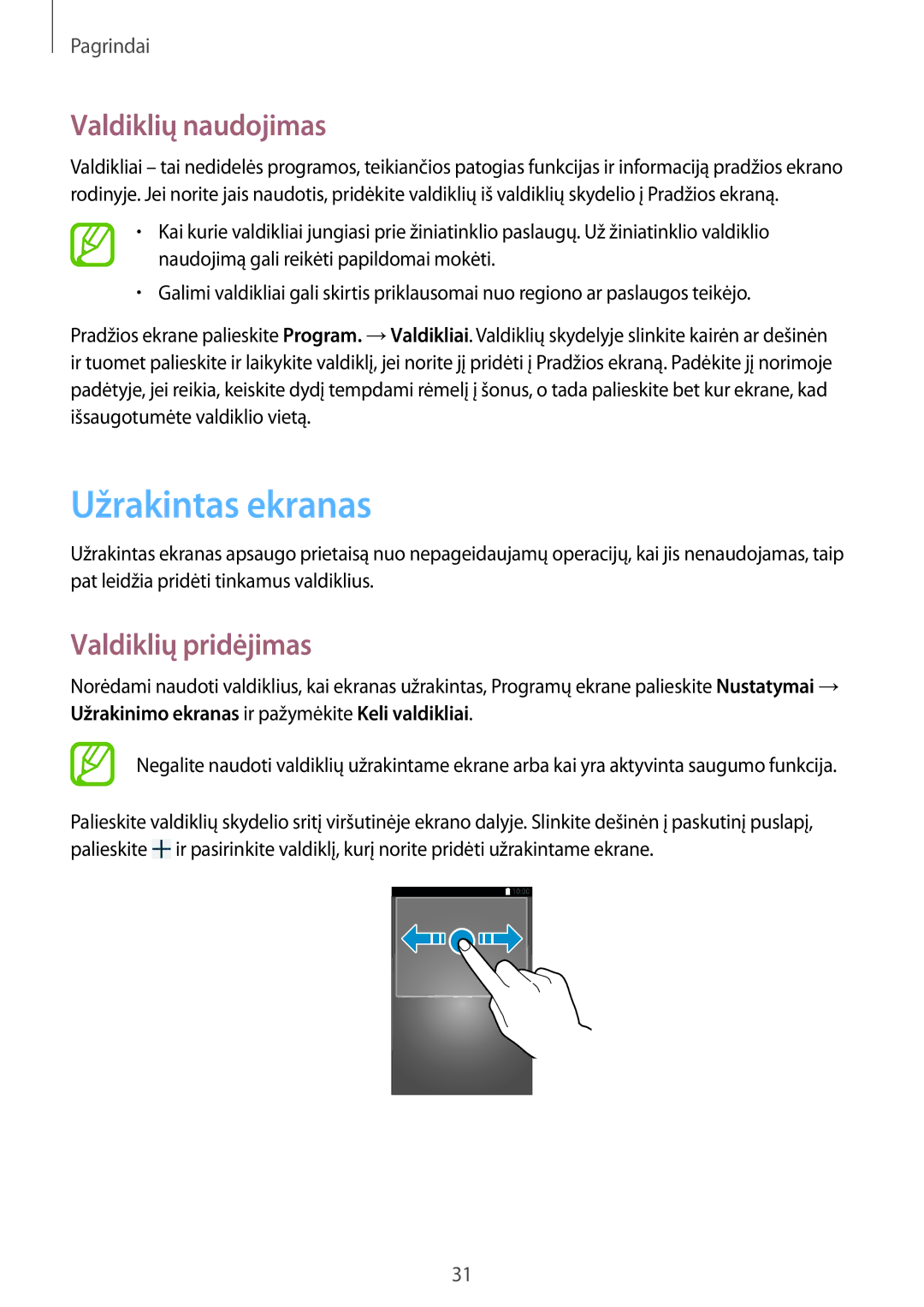 Samsung SM-T3150ZWASEB manual Užrakintas ekranas, Valdiklių naudojimas, Valdiklių pridėjimas 