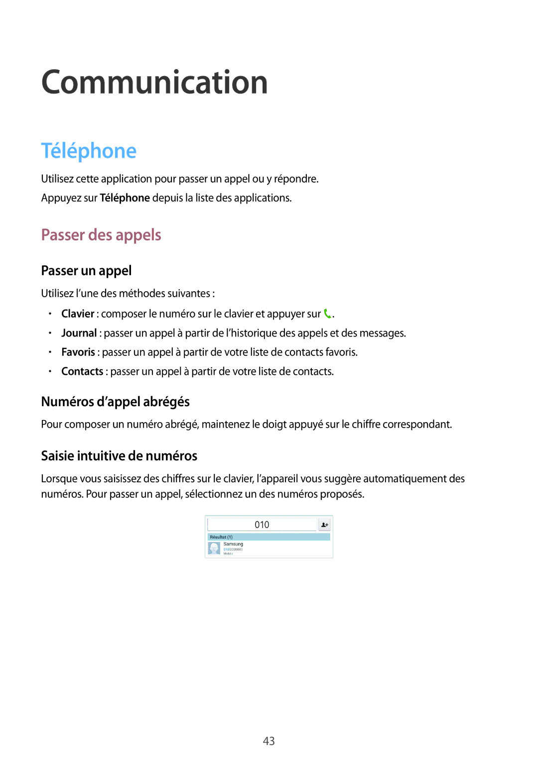 Samsung SM-T3150MKABOG Téléphone, Passer des appels, Passer un appel, Numéros d’appel abrégés, Saisie intuitive de numéros 