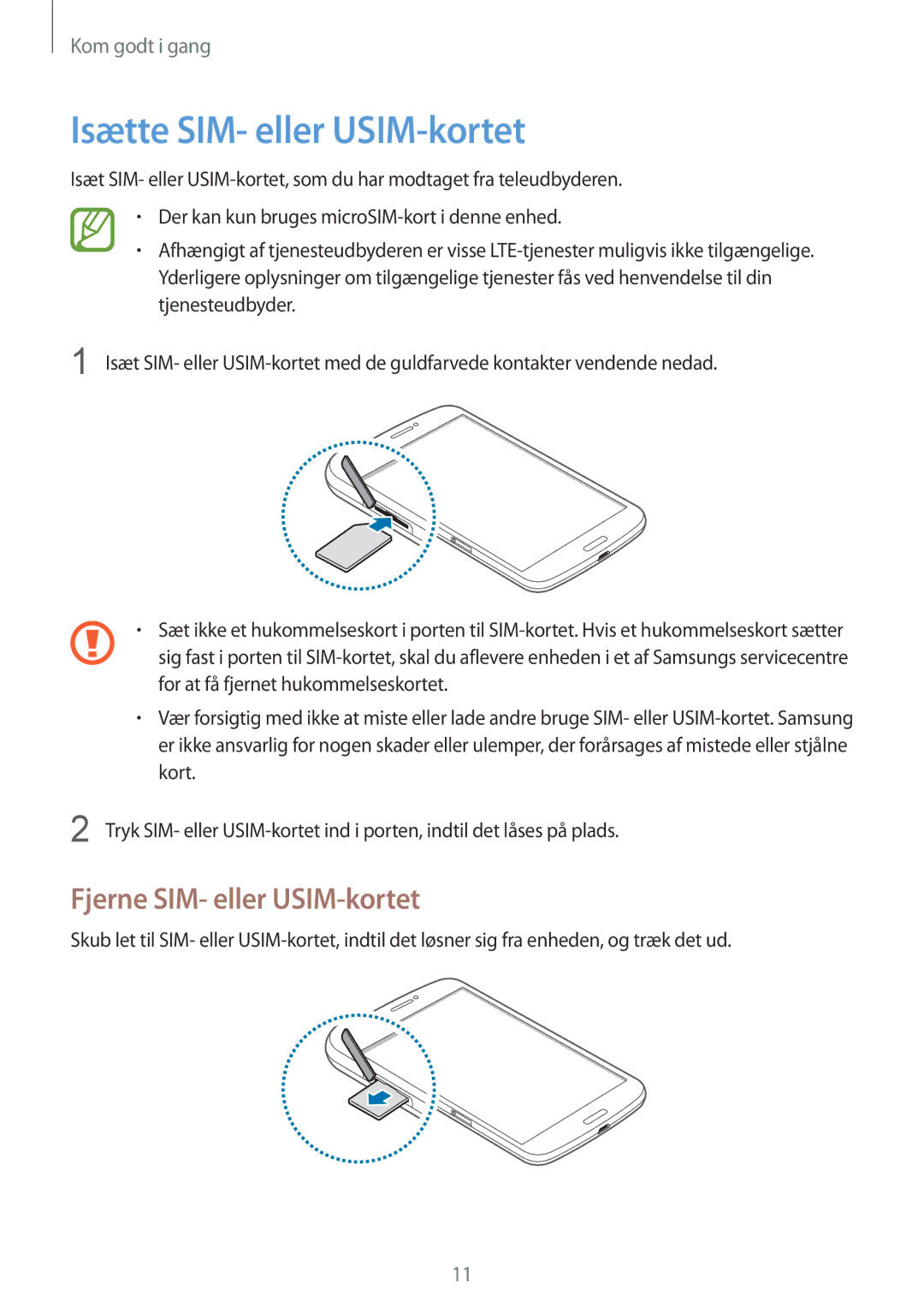 Samsung SM-T3150ZWANEE, SM-T3150ZWENEE, SM-T3150GNENEE manual Isætte SIM- eller USIM-kortet, Fjerne SIM- eller USIM-kortet 